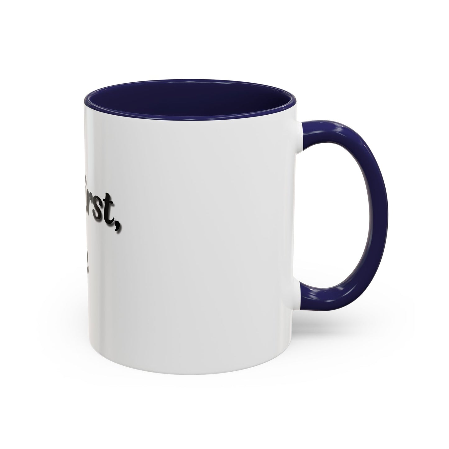 Funny Coffee Mug - "But First, Coffee" - 11 & 15 oz Accent Cup for Coffee Lovers