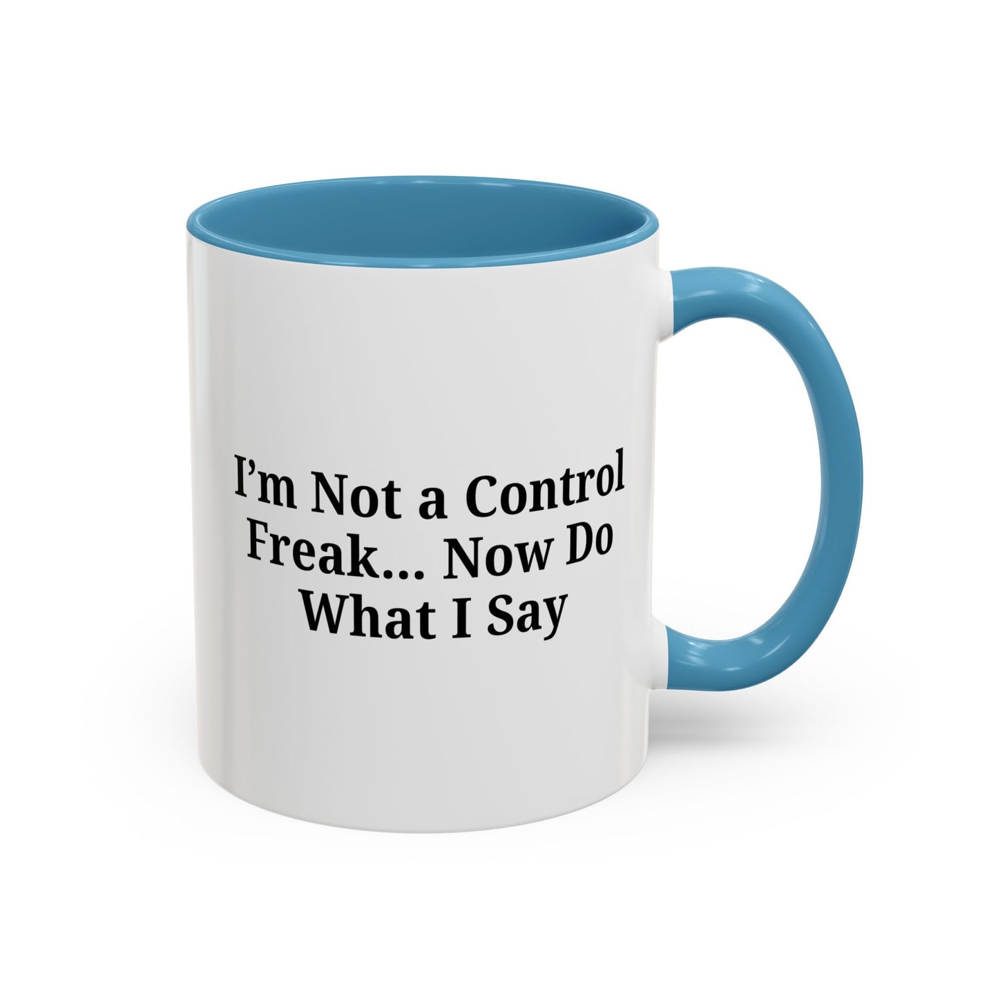 Funny Accent Coffee Mug - I'm Not a Control Freak, Gift for Boss/Office, Unique Tea Cup, Ideal for Birthdays, Humor Lovers