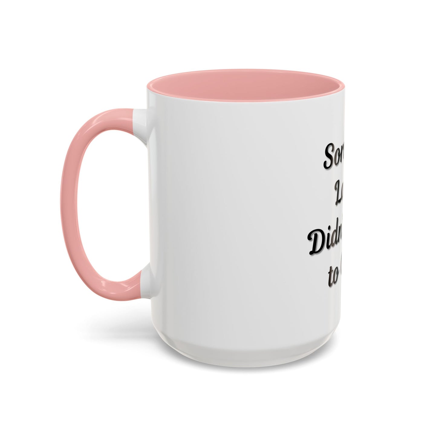 Funny Accent Coffee Mug - "Sorry I’m Late, I Didn’t Want to Come" - Perfect Gift for Coffee Lovers