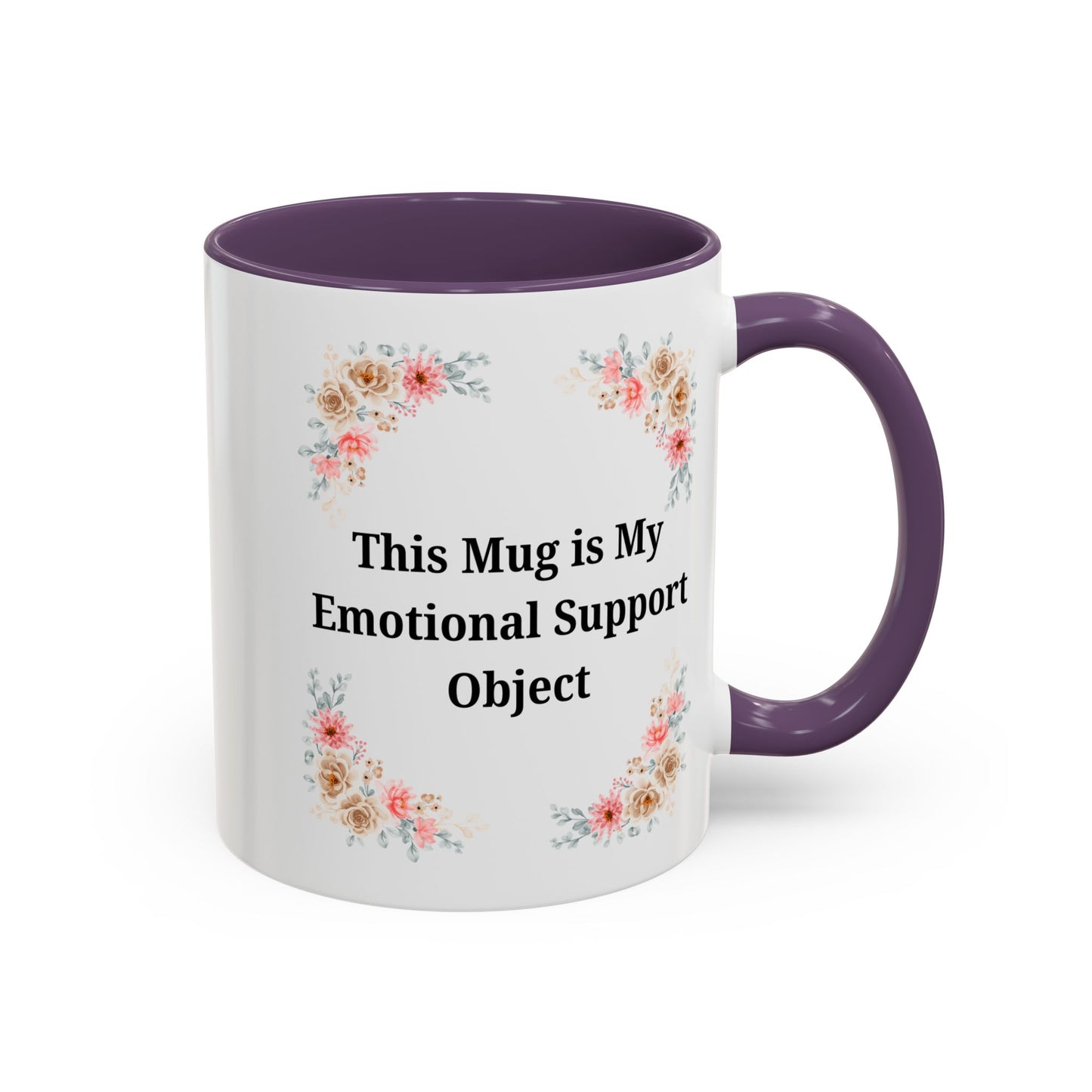 Floral Emotional Support Coffee Mug - Perfect Gift for Self-Care