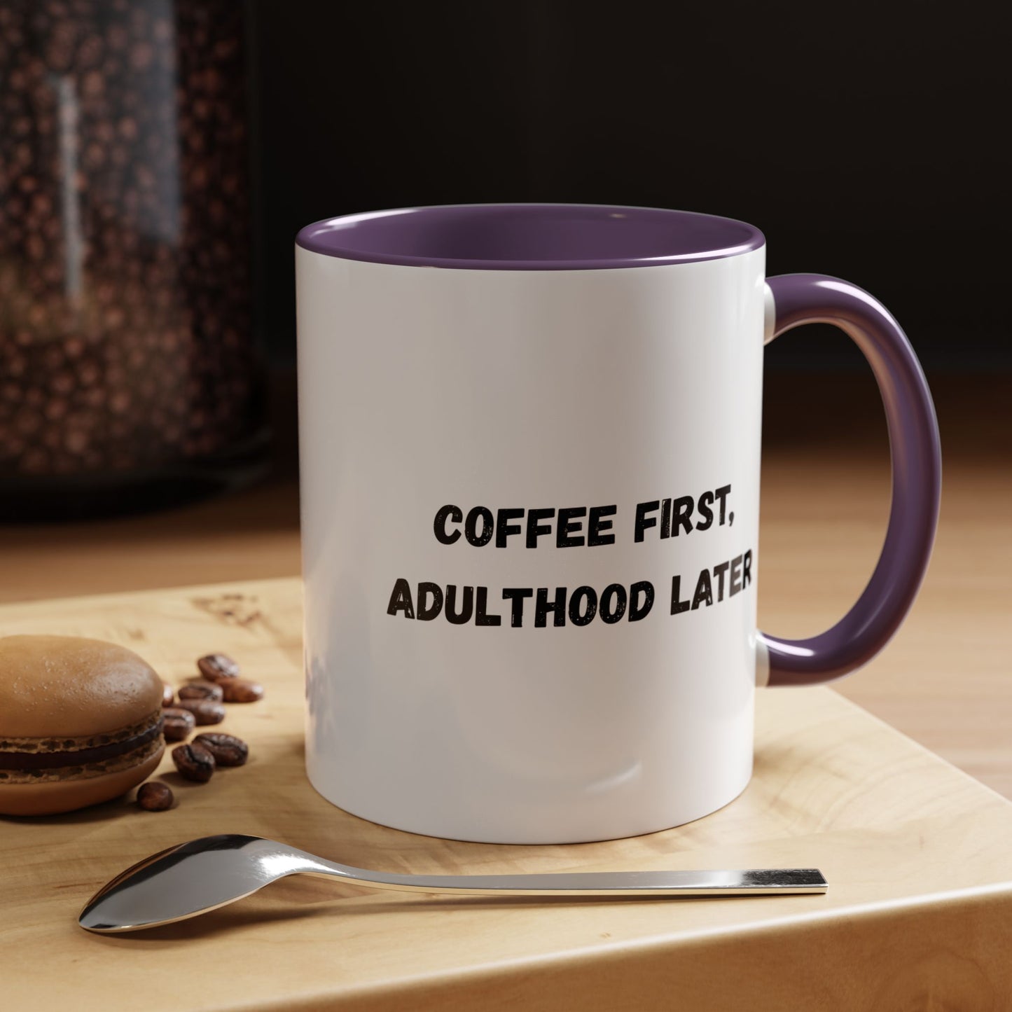 Coffee First, Adulthood Later Mug - Funny Accent Coffee Cup for Adults