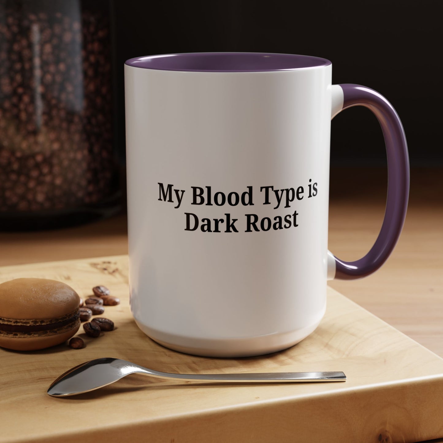 My Blood Type is Dark Roast Coffee Mug