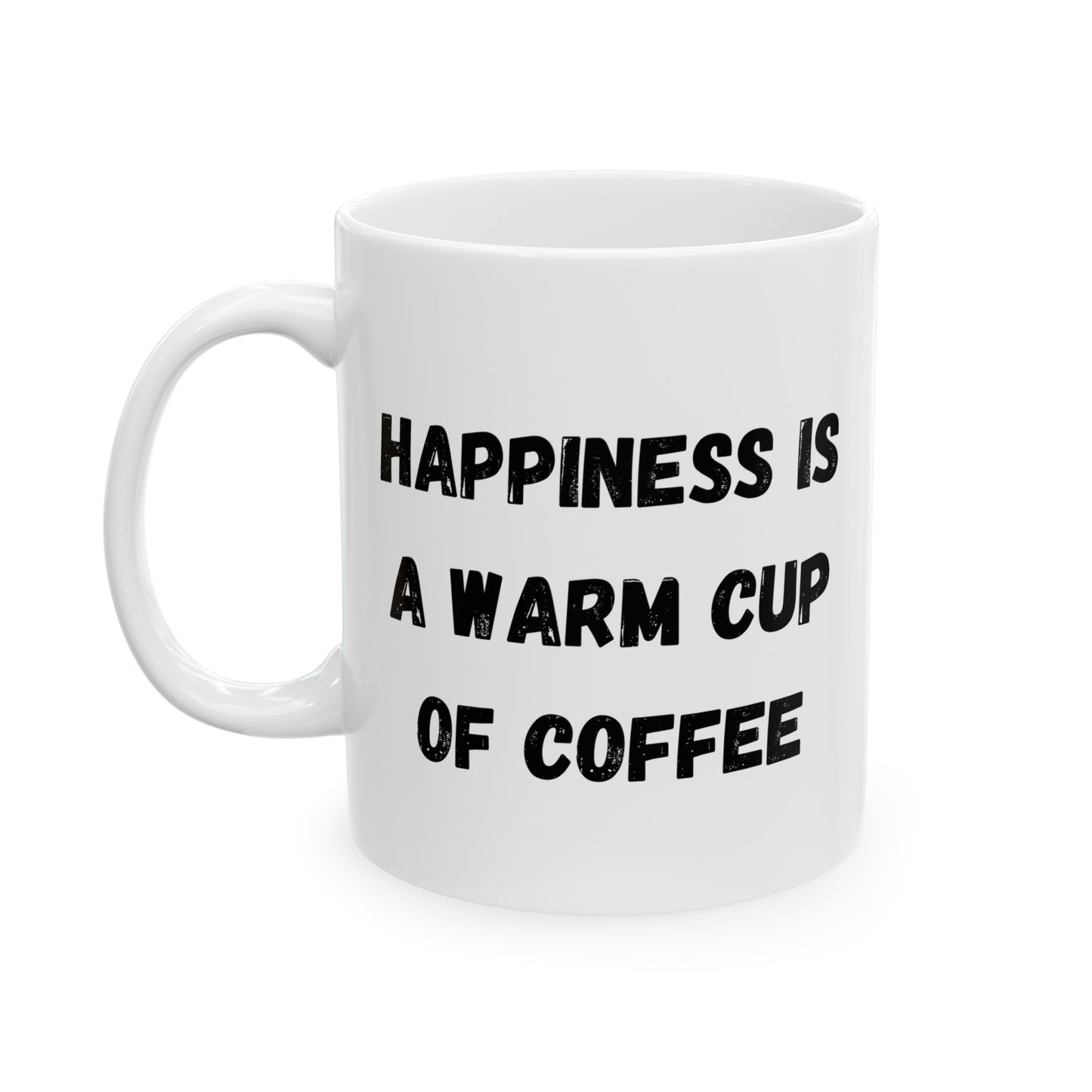 Inspirational Ceramic Coffee Mug - Happiness is a Warm Cup of Coffee - Perfect Gift for Coffee Lovers