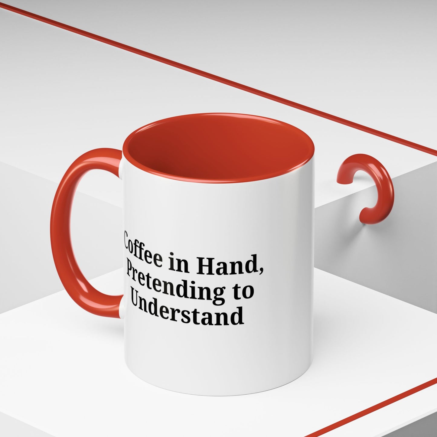Coffee Humor Mug - "Coffee in Hand, Pretending to Understand"