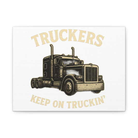 Truckers Canvas Wall Art, Keep on Truckin' Decor, Gift for Drivers, Trucking Artwork, Transportation Gift