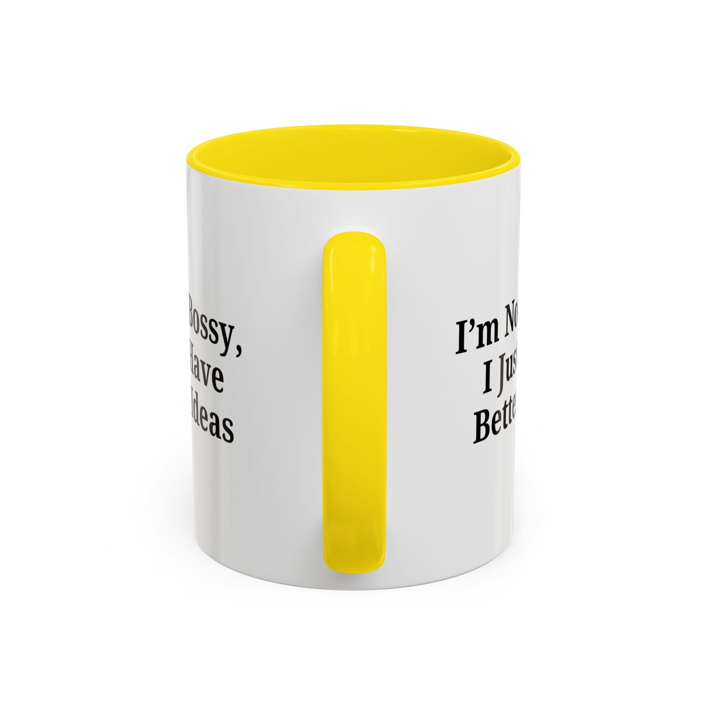 Sassy Accent Coffee Mug - "I'm Not Bossy, I Just Have Better Ideas" - Perfect Gift for Coffee Lovers