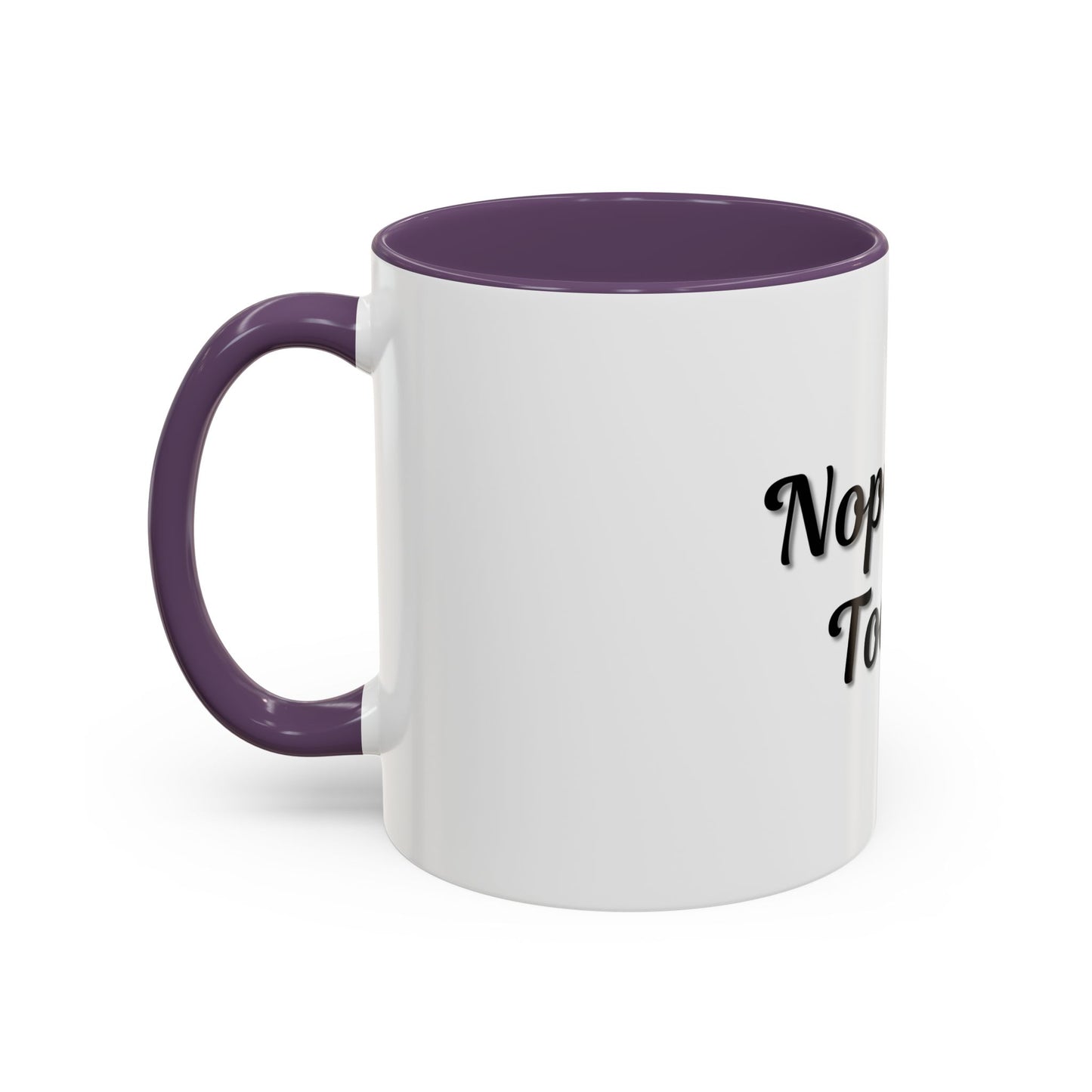 Nope Not Today Coffee Mug - Fun Ceramic Mug for Coffee Lovers