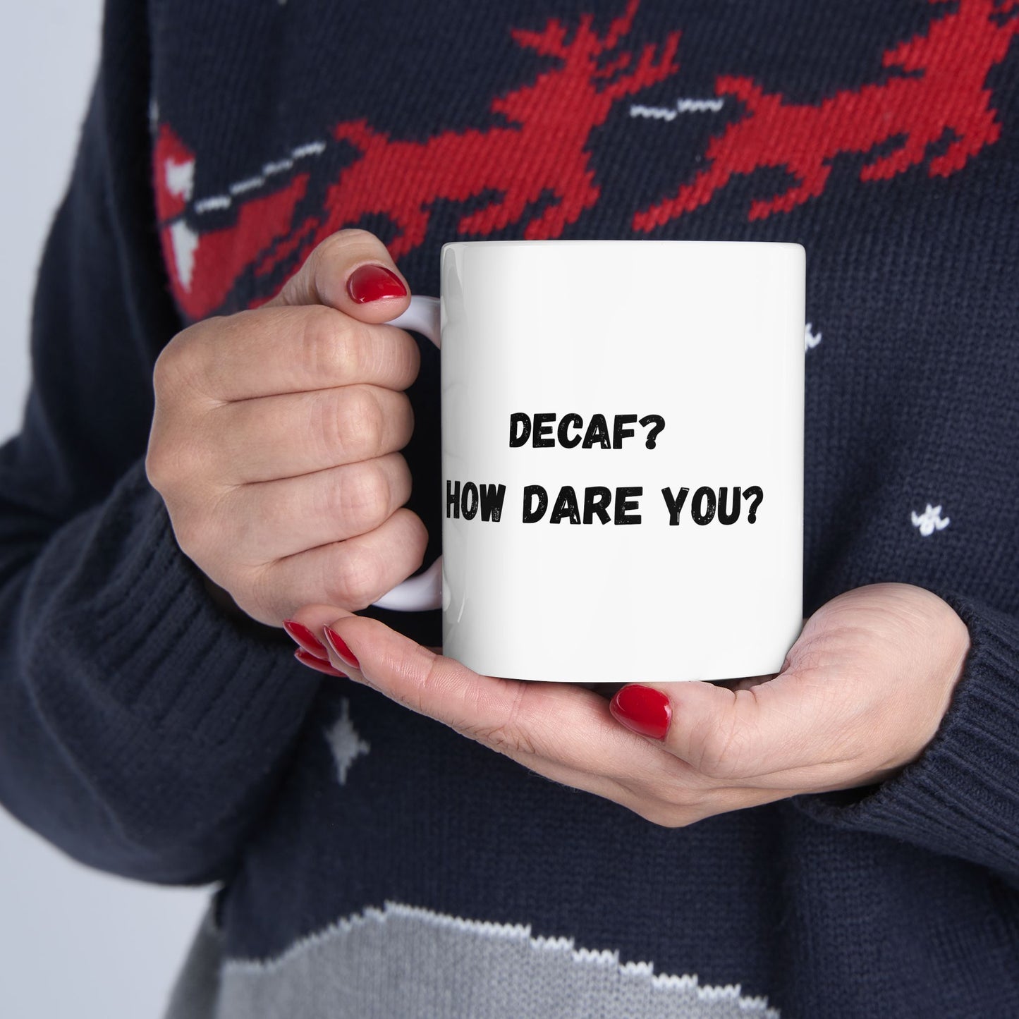 Funny Ceramic Mug - Conversation Starter (11oz, 15oz)