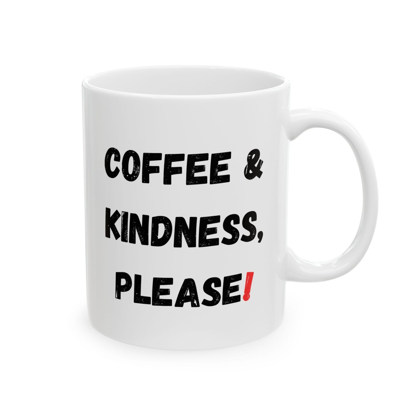 Inspirational Coffee Mug - 'Coffee & Kindness, Please!' - Perfect Gift for Friends & Family