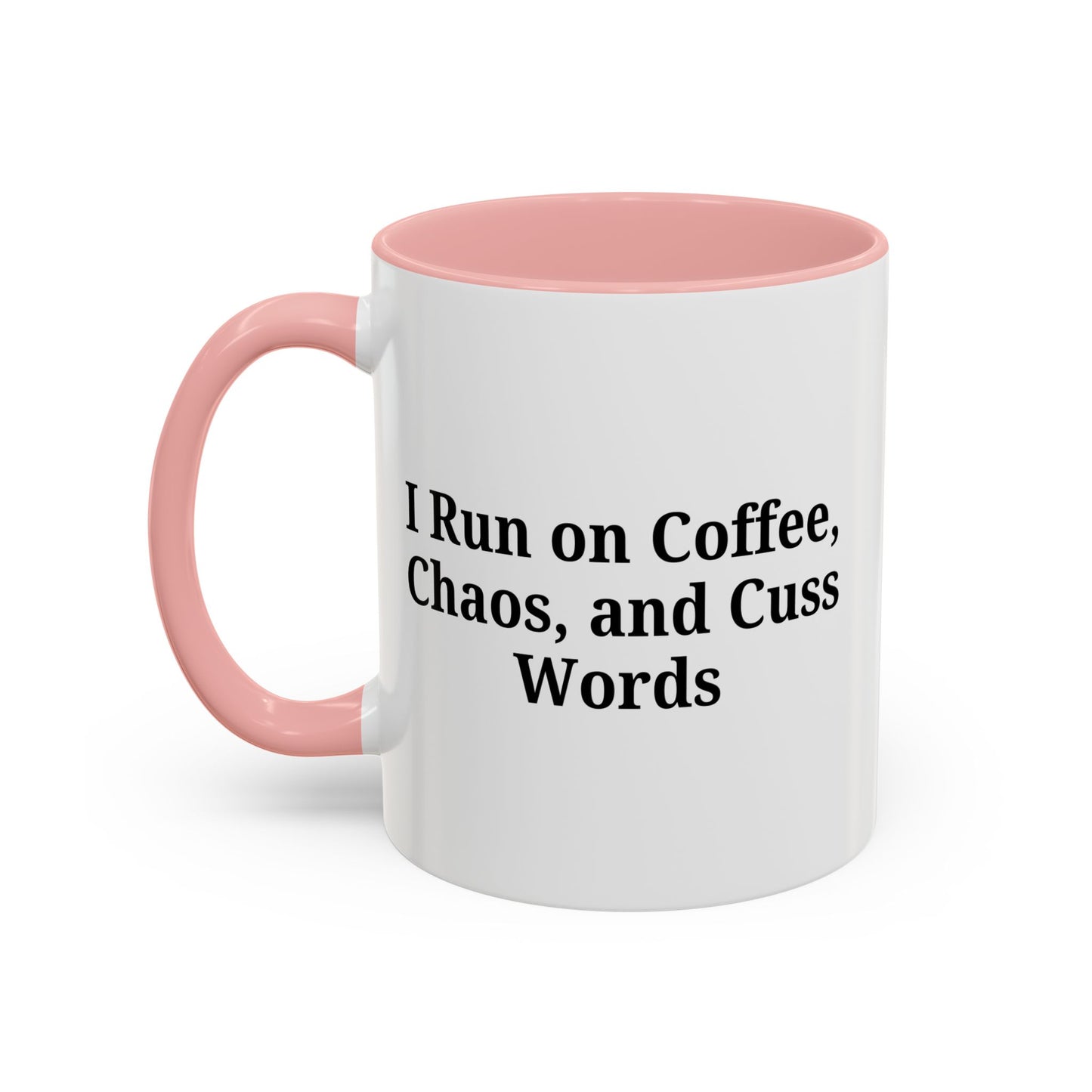 Funny Black Accent Coffee Mug - "I Run on Coffee, Chaos, and Cuss Words" - Ideal Gift for Coffee Lovers