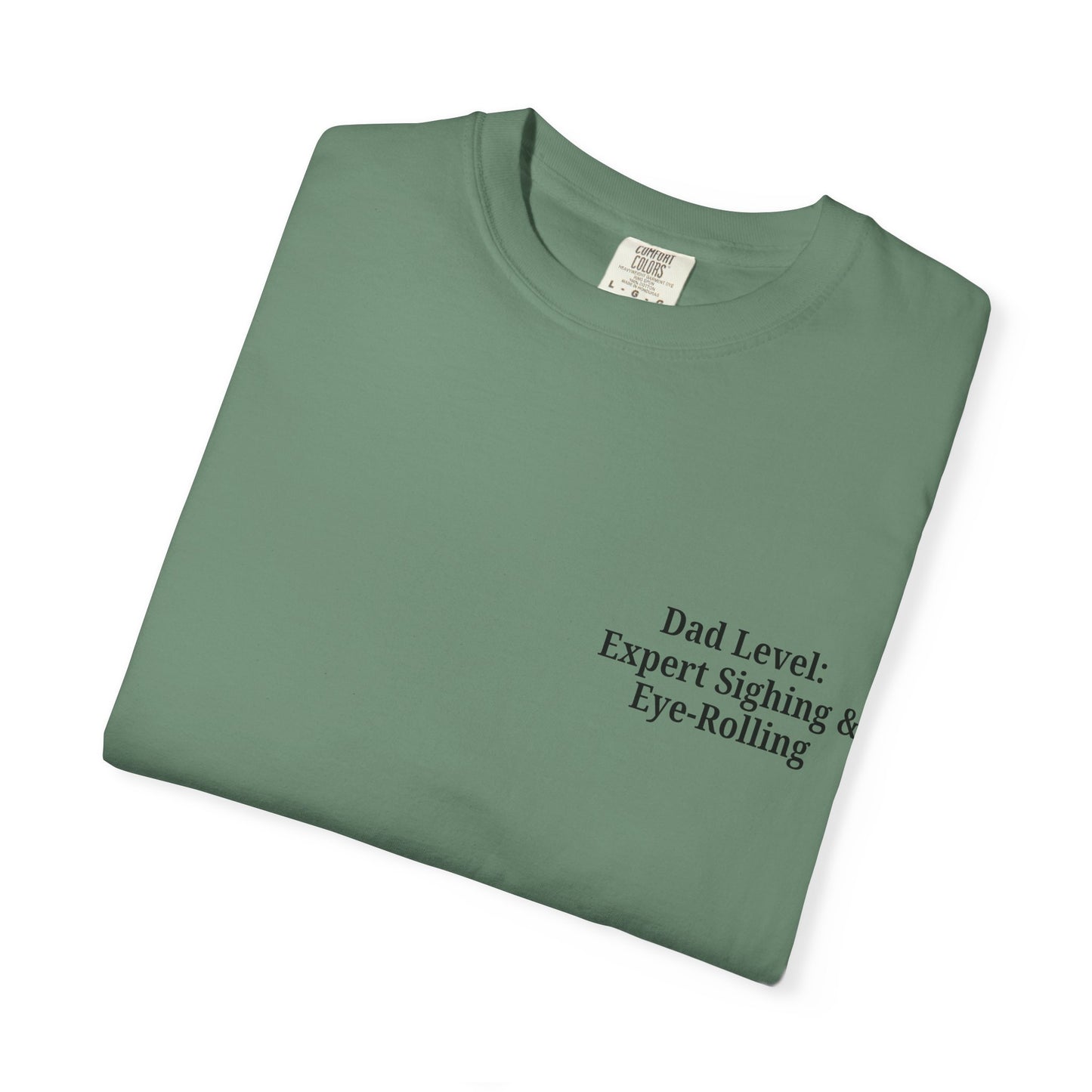 Funny Dad T-Shirt - "Dad Level: Expert Sighing & Eye-Rolling" - Gift for Fathers' Day & Dads
