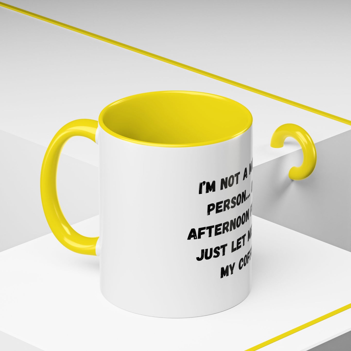 Funny Coffee Mug - "I'm Not a Morning Person" - 11oz & 15oz