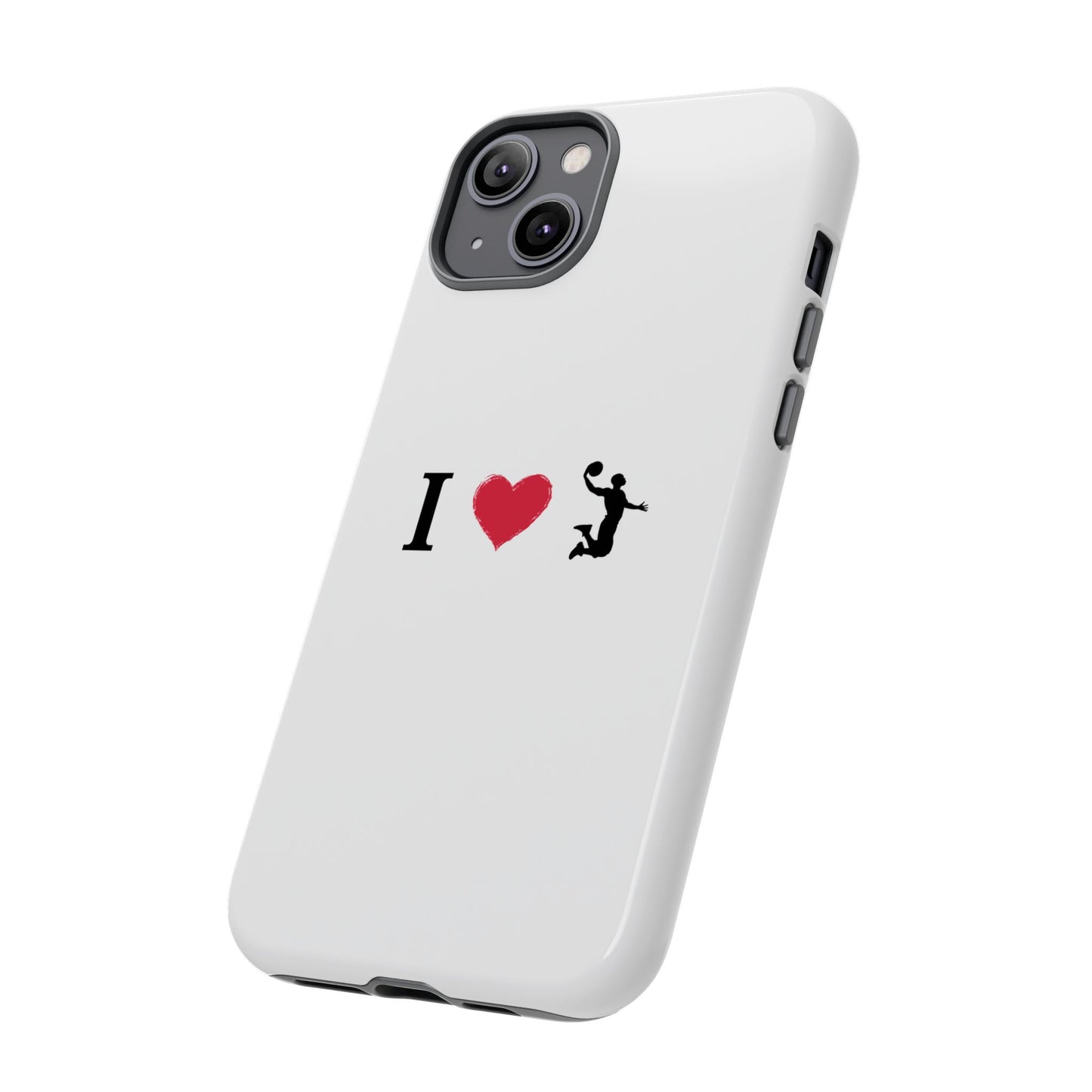I Love Basketball Phone Case, Sporty Cell Cover, Basketball Gift for Players, Tough Cases, Love for Sports Accessories