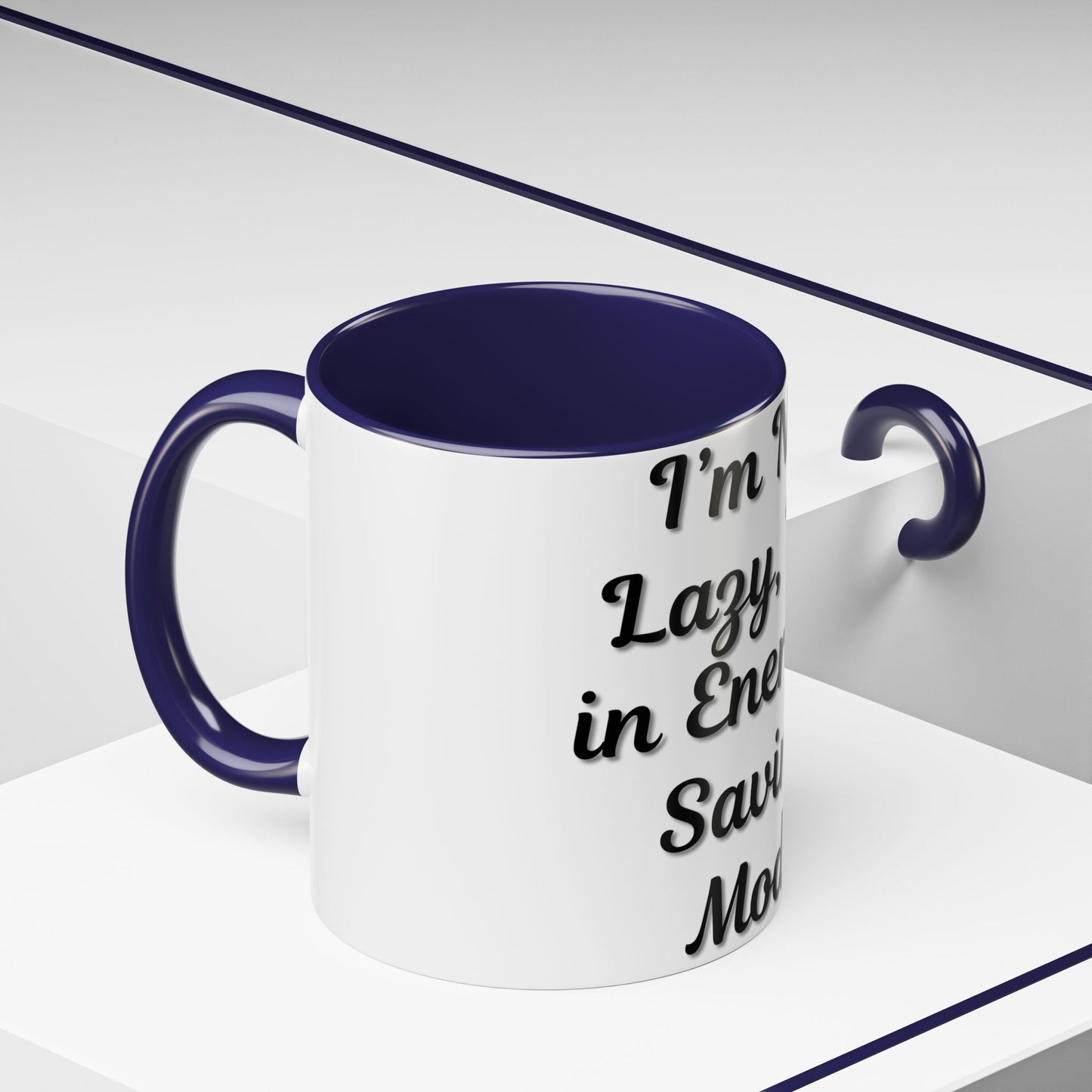 Humorous Coffee Mug - "I'm Not Lazy, I'm in Energy-Saving Mode"