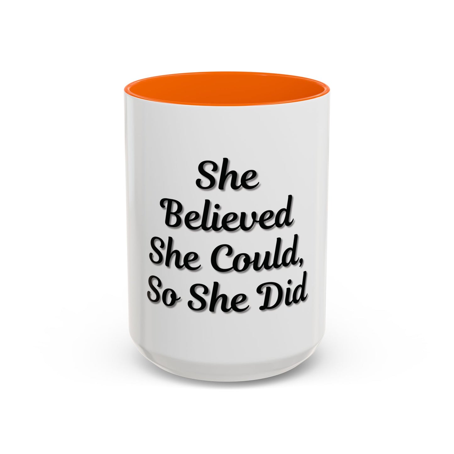 Inspiring Accent Coffee Mug - 'She Believed She Could, So She Did' - 11oz & 15oz