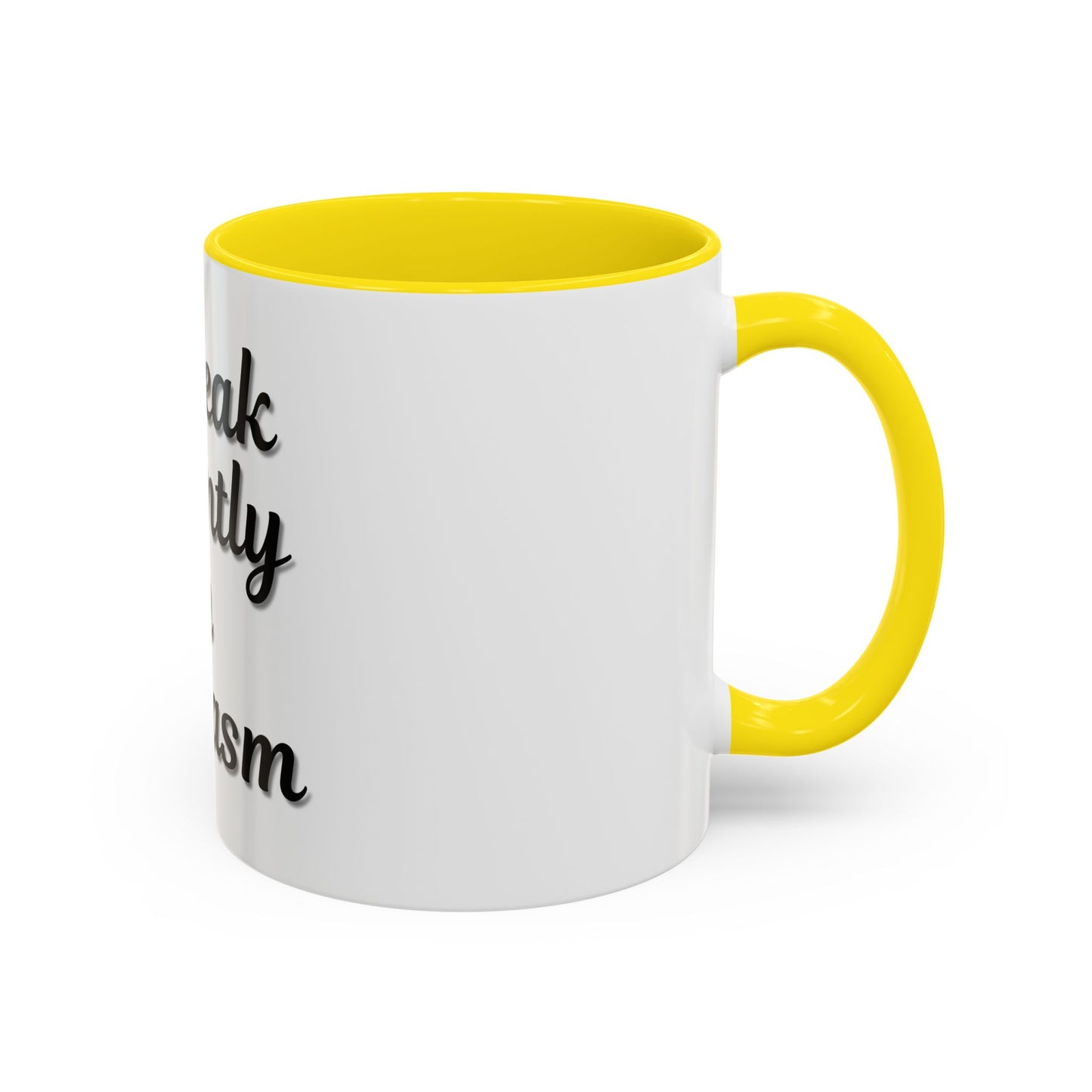 Sarcasm Accent Coffee Mug - I Speak Fluently in Sarcasm - Funny Gift for Coffee Lovers
