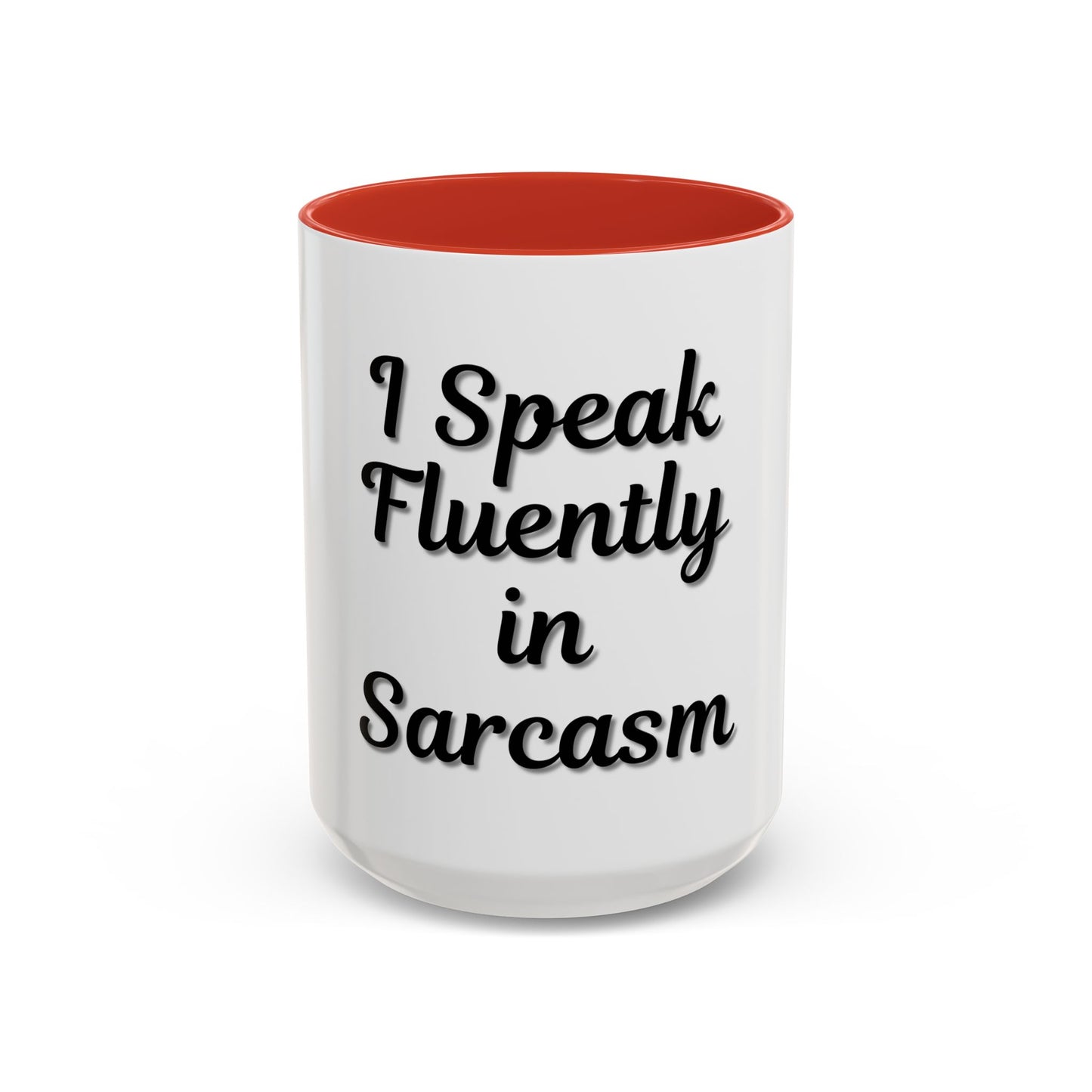 Sarcasm Accent Coffee Mug - I Speak Fluently in Sarcasm - Funny Gift for Coffee Lovers