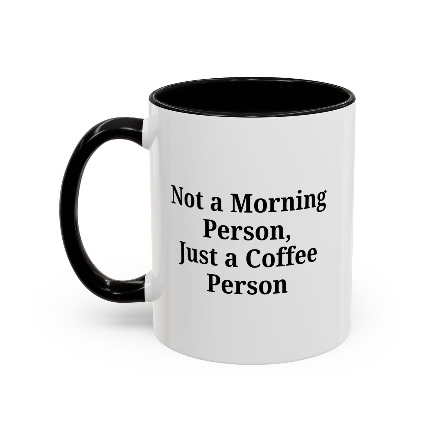 Coffee Lover's Accent Mug, Perfect for Gifting, Home Office Decor, Not a Morning Person, Coffee Enthusiast, Funny Coffee Mug - product image