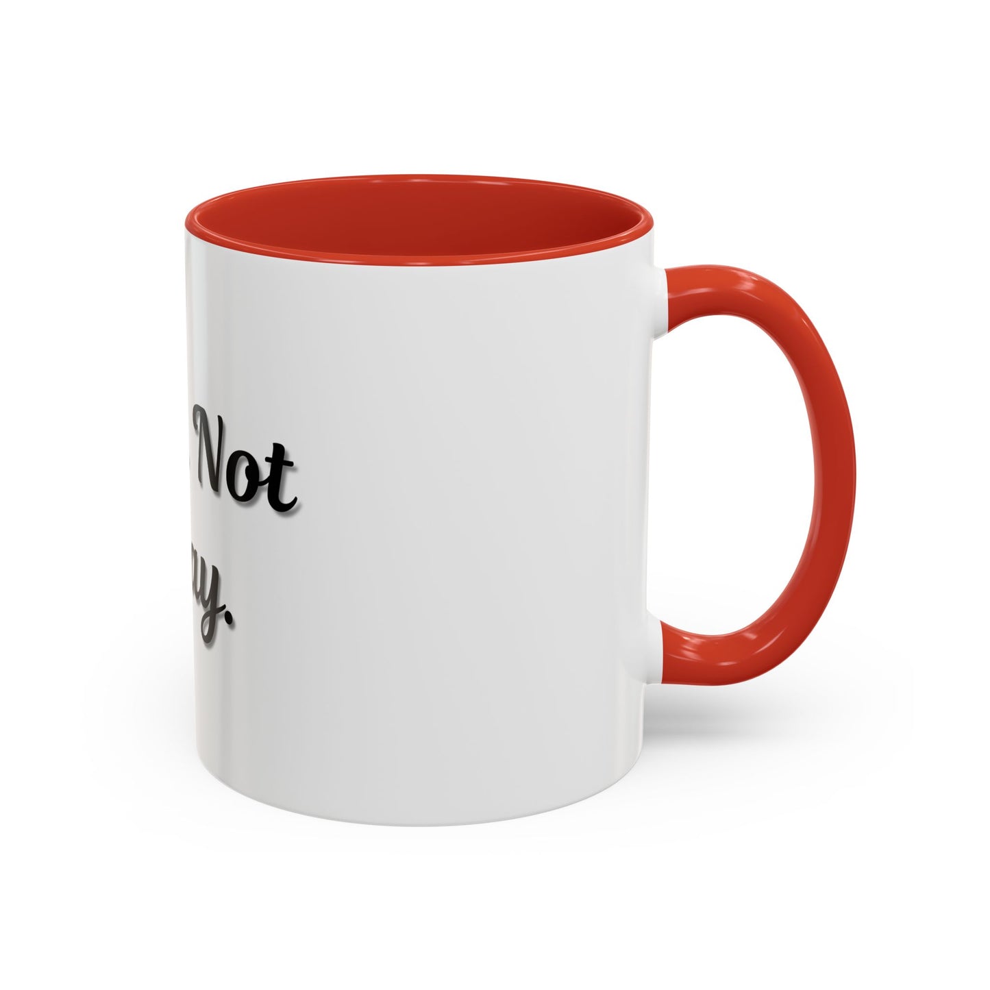 Nope Not Today Coffee Mug - Fun Ceramic Mug for Coffee Lovers
