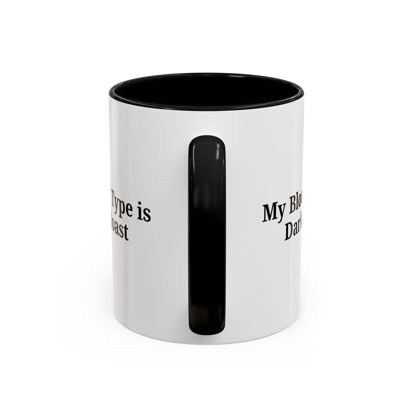 My Blood Type is Dark Roast Coffee Mug