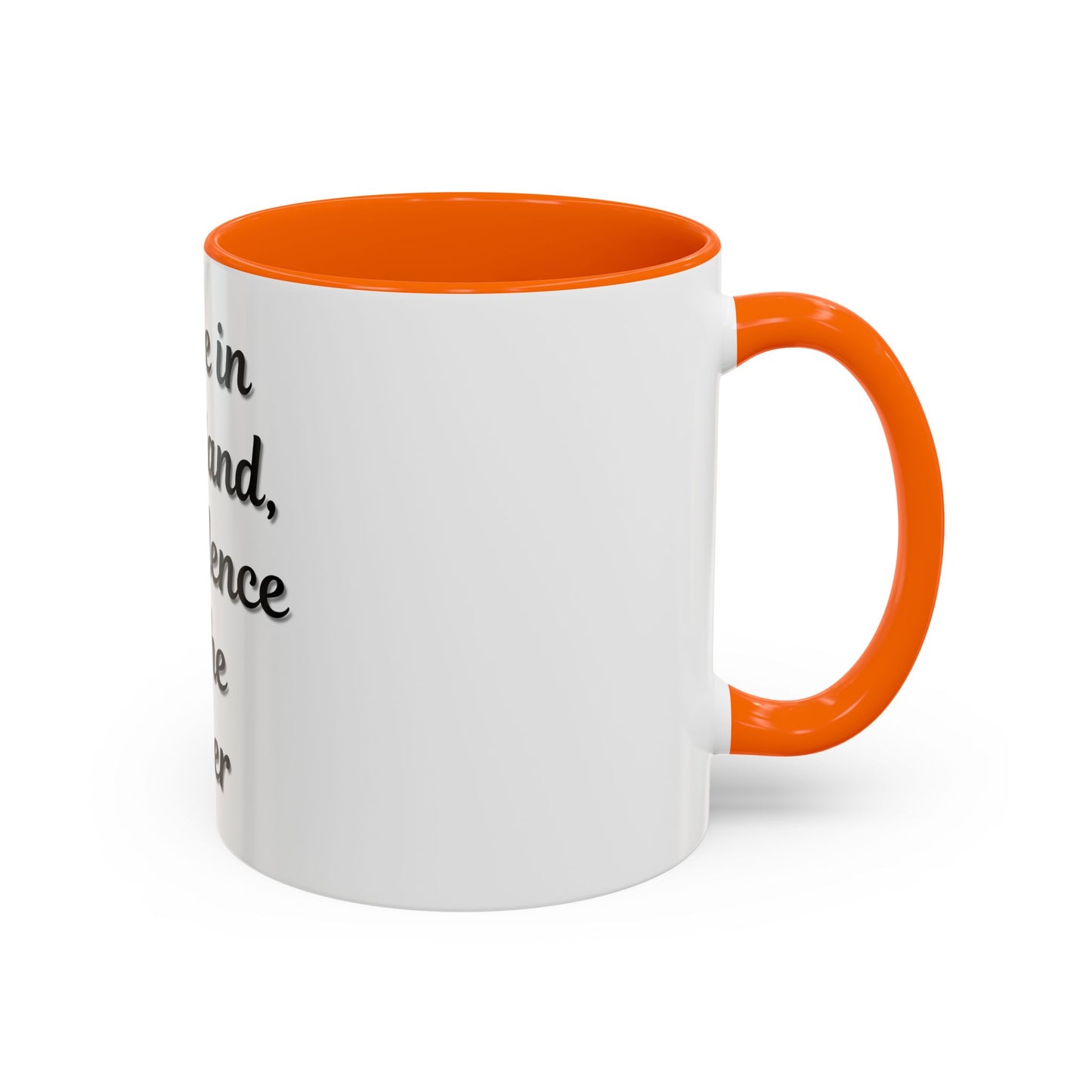Inspirational Coffee Mug - "Coffee in One Hand, Confidence in the Other"
