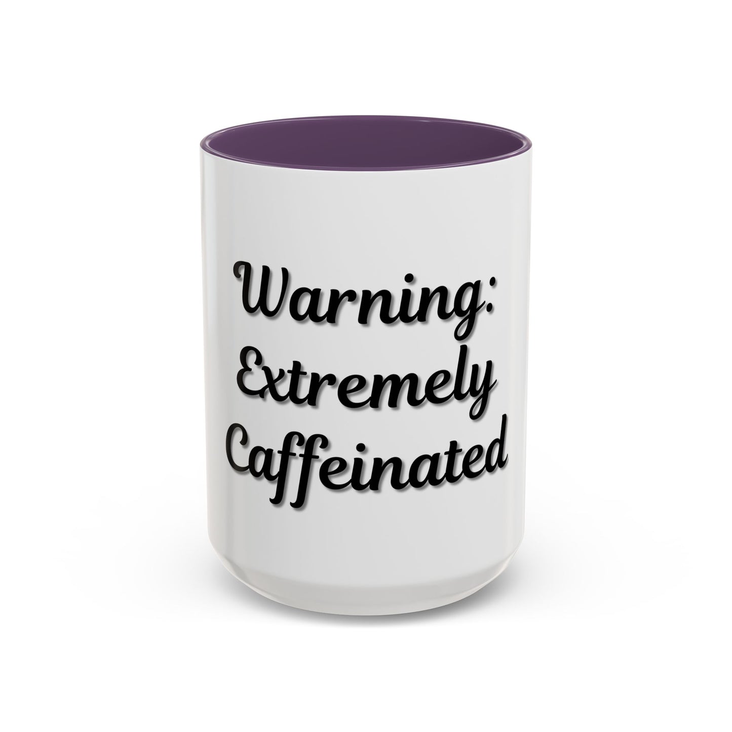 Funny Warning Coffee Mug - Extremely Caffeinated | Perfect Gift for Coffee Lovers