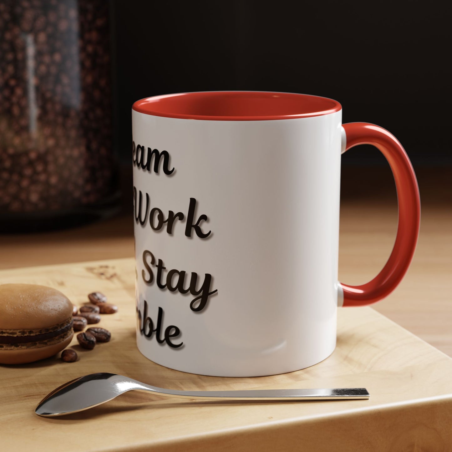 Inspirational Accent Coffee Mug - "Dream Big, Work Hard, Stay Humble" - Motivational 11/15oz