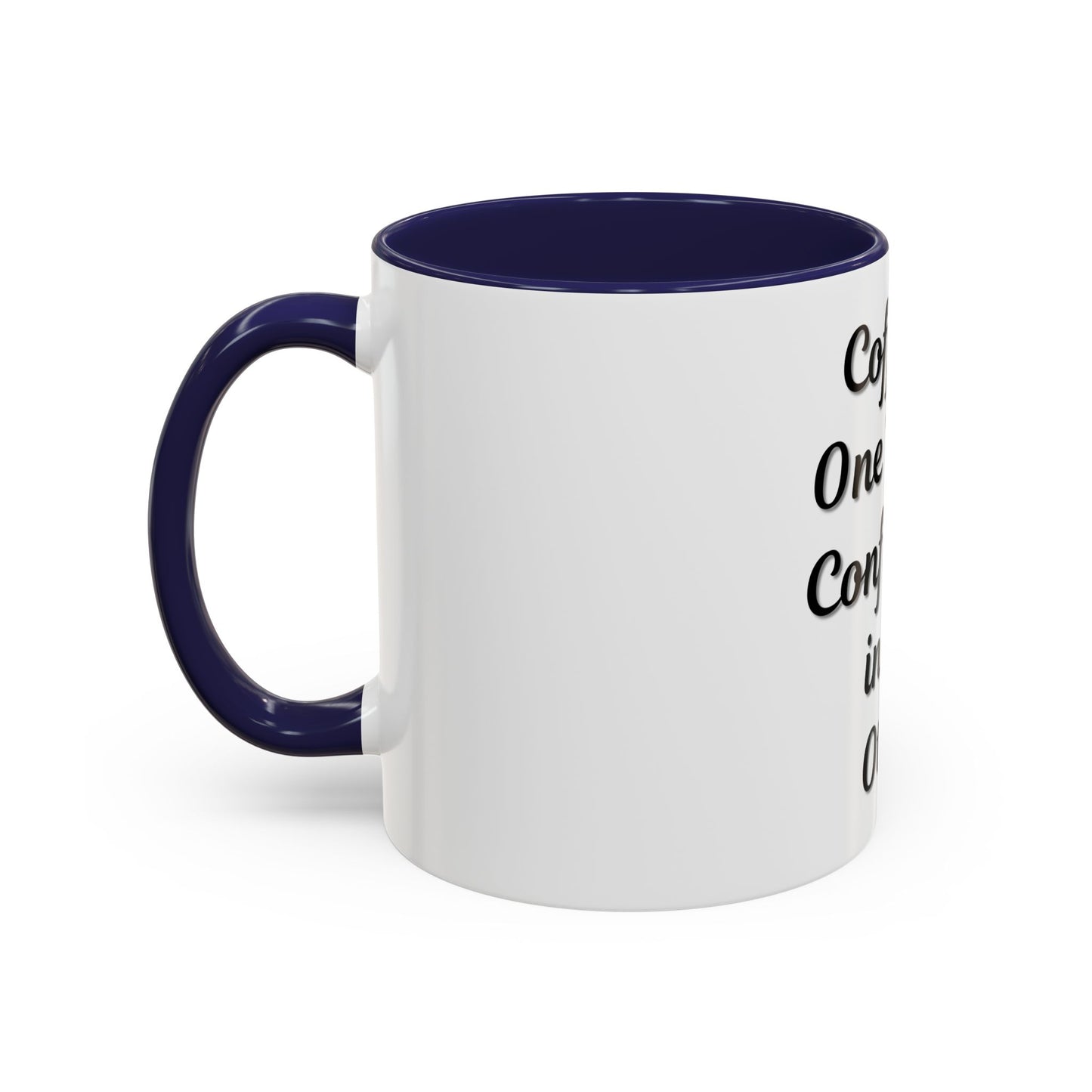 Inspirational Coffee Mug - "Coffee in One Hand, Confidence in the Other"