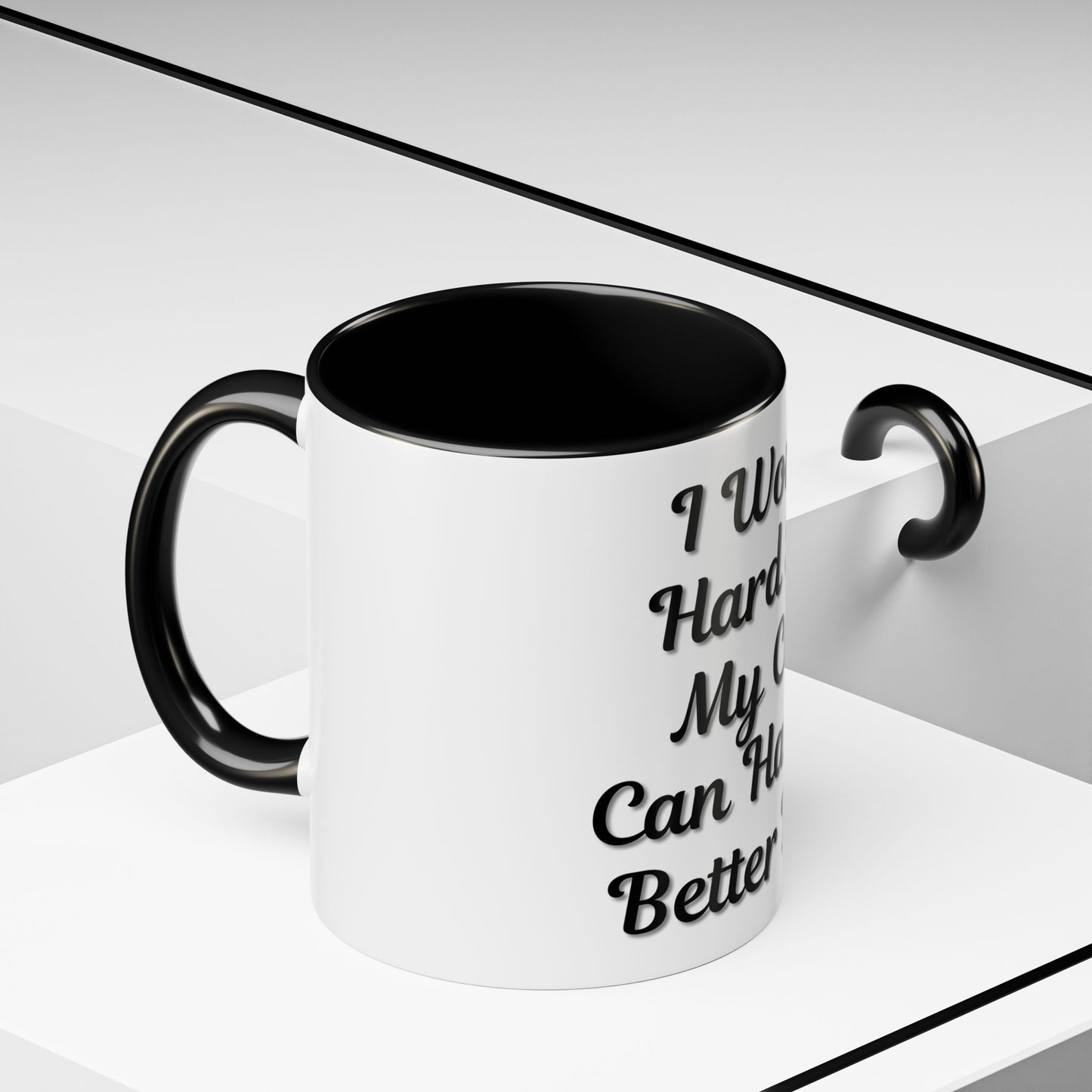 Cat Lover's Accent Coffee Mug - I Work Hard So My Cat Can Have a Better Life