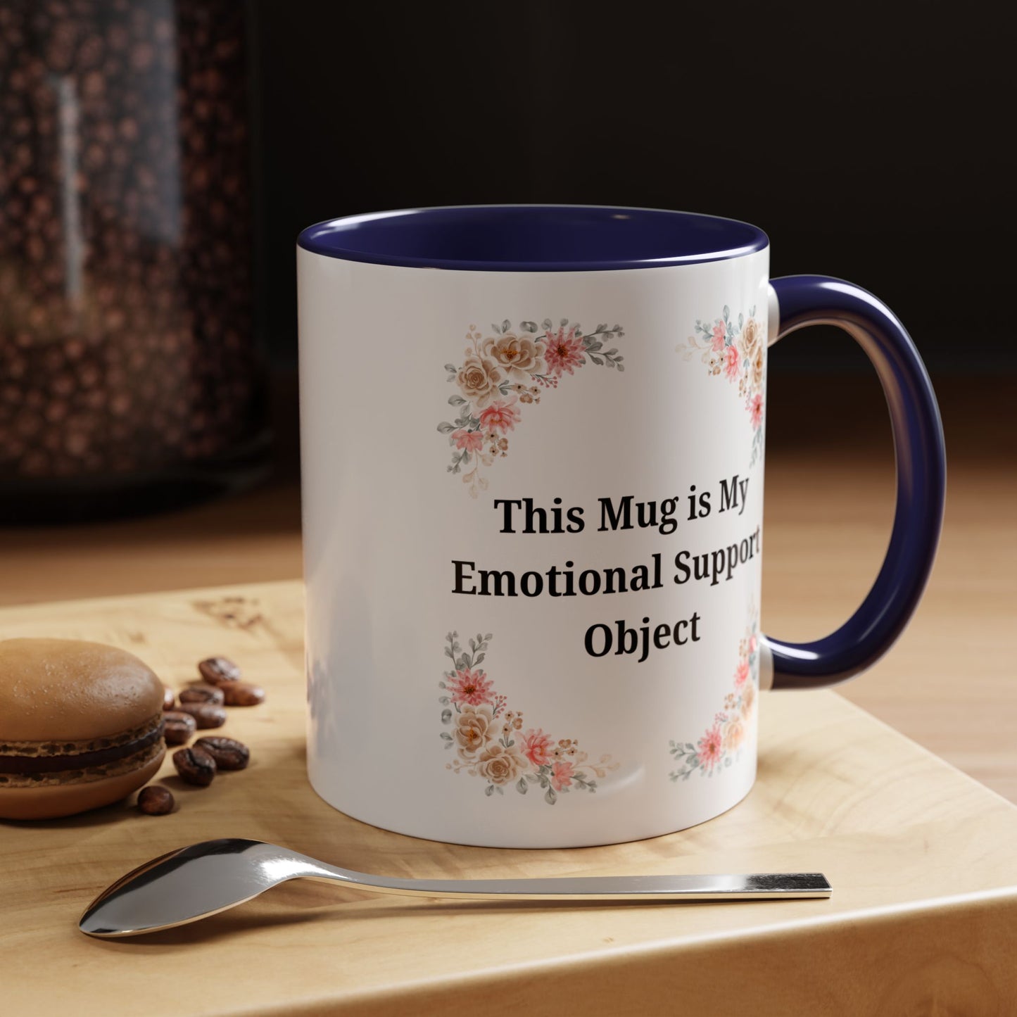Floral Emotional Support Coffee Mug - Perfect Gift for Self-Care