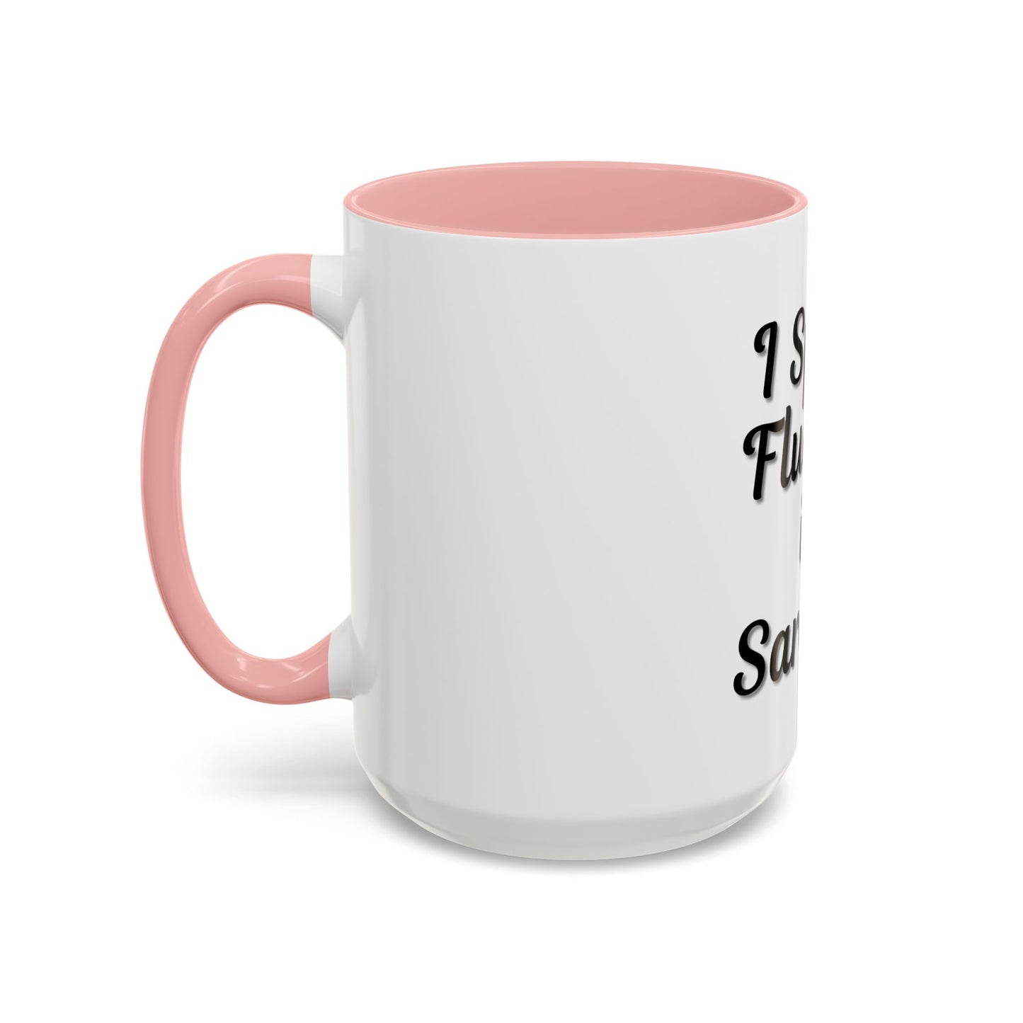 Sarcasm Accent Coffee Mug - I Speak Fluently in Sarcasm - Funny Gift for Coffee Lovers