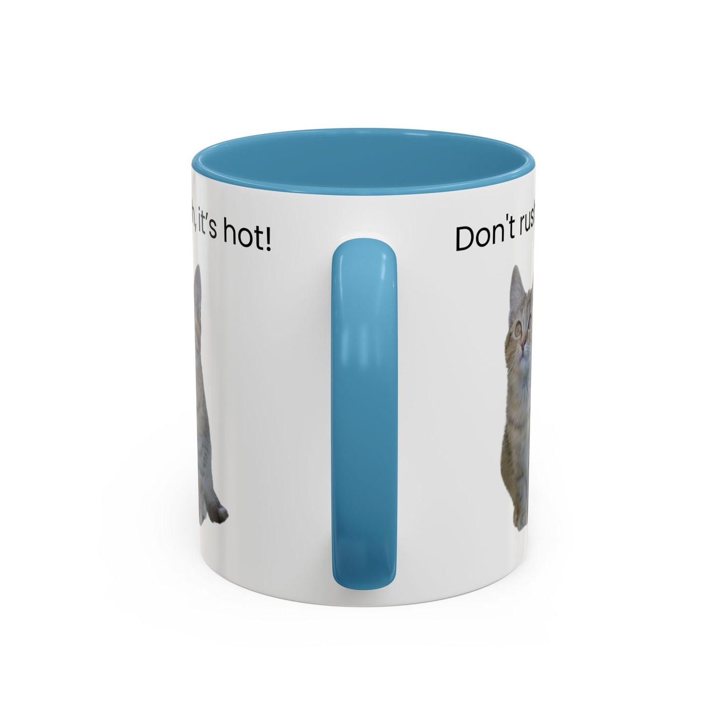 Cute Cat Coffee Mug - "Don't Rush, It's Hot!"