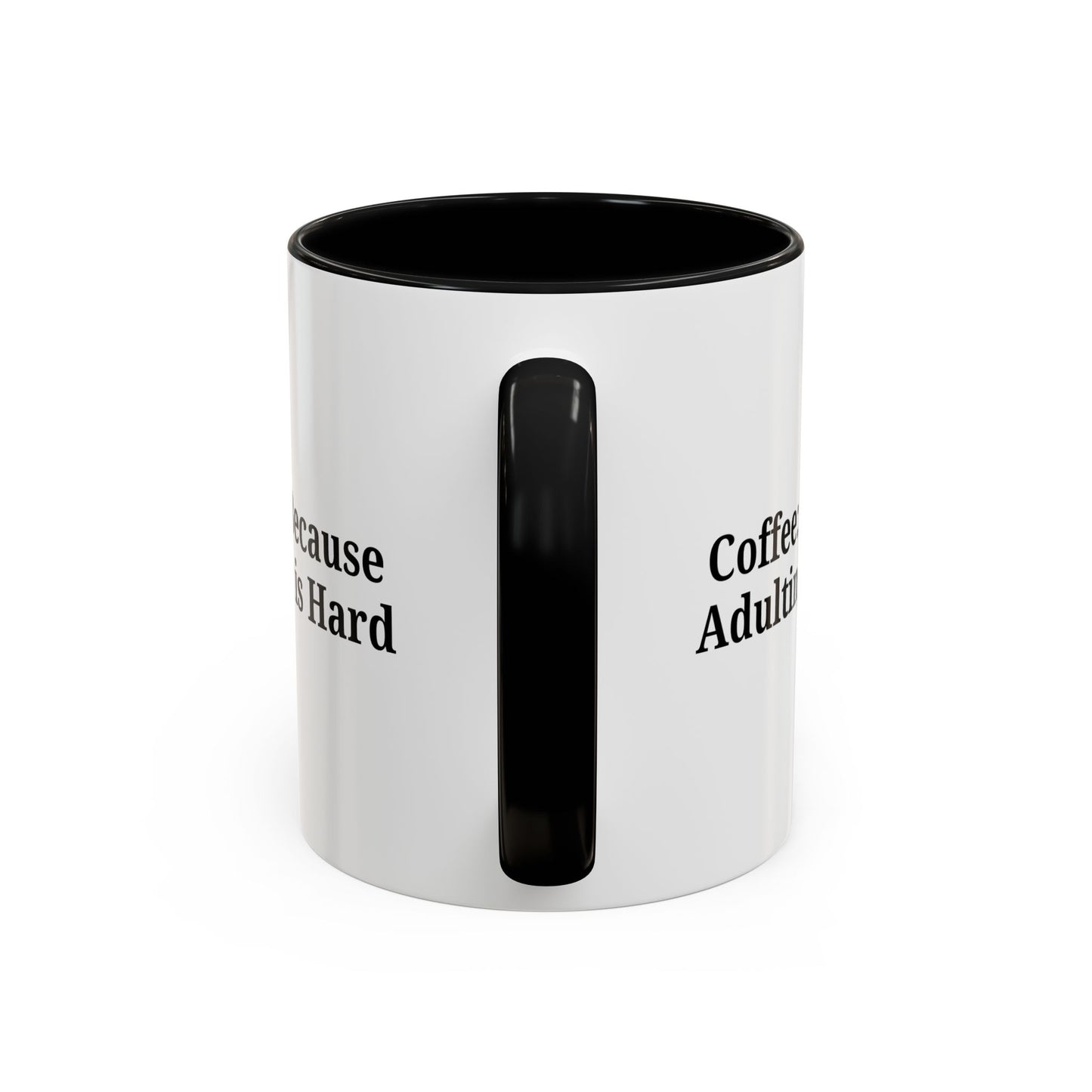 Adulting is Hard Coffee Mug - Fun 11oz & 15oz Accent Mug