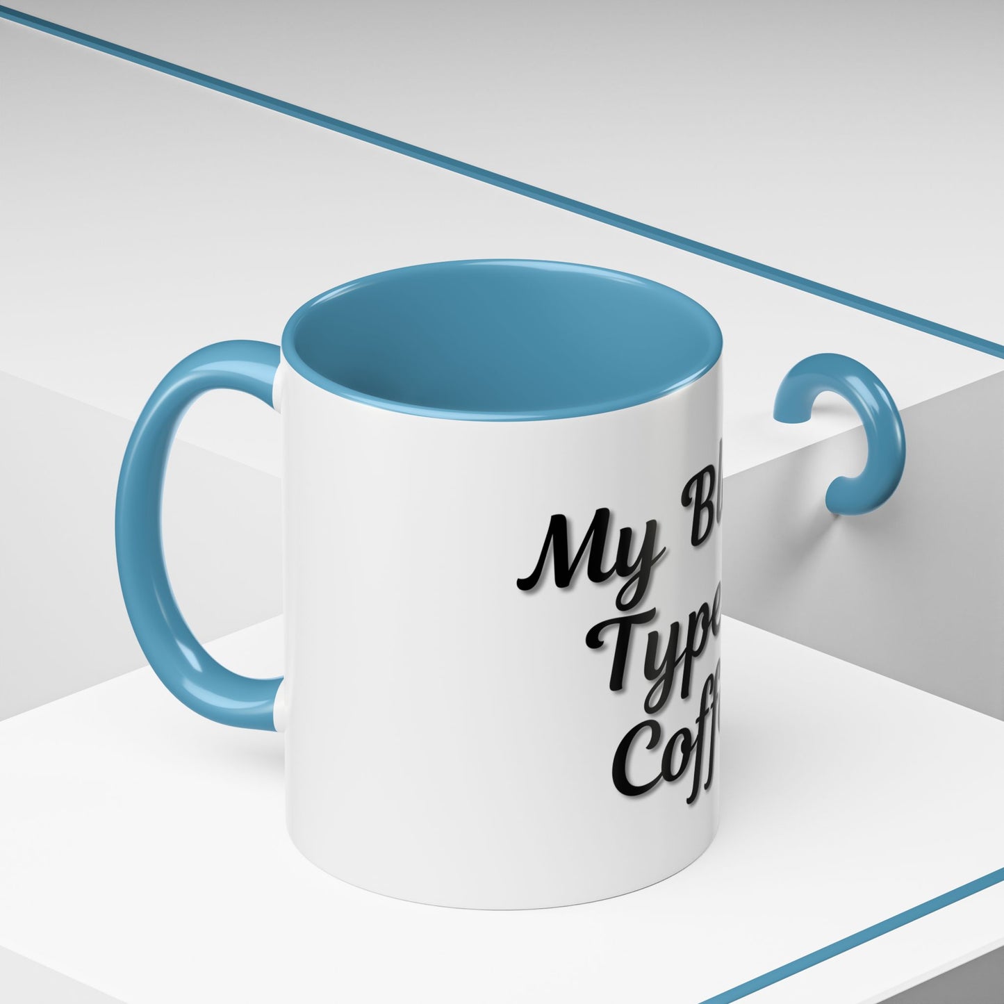 My Blood Type is Coffee Accent Mug - Perfect Gift for Coffee Lovers