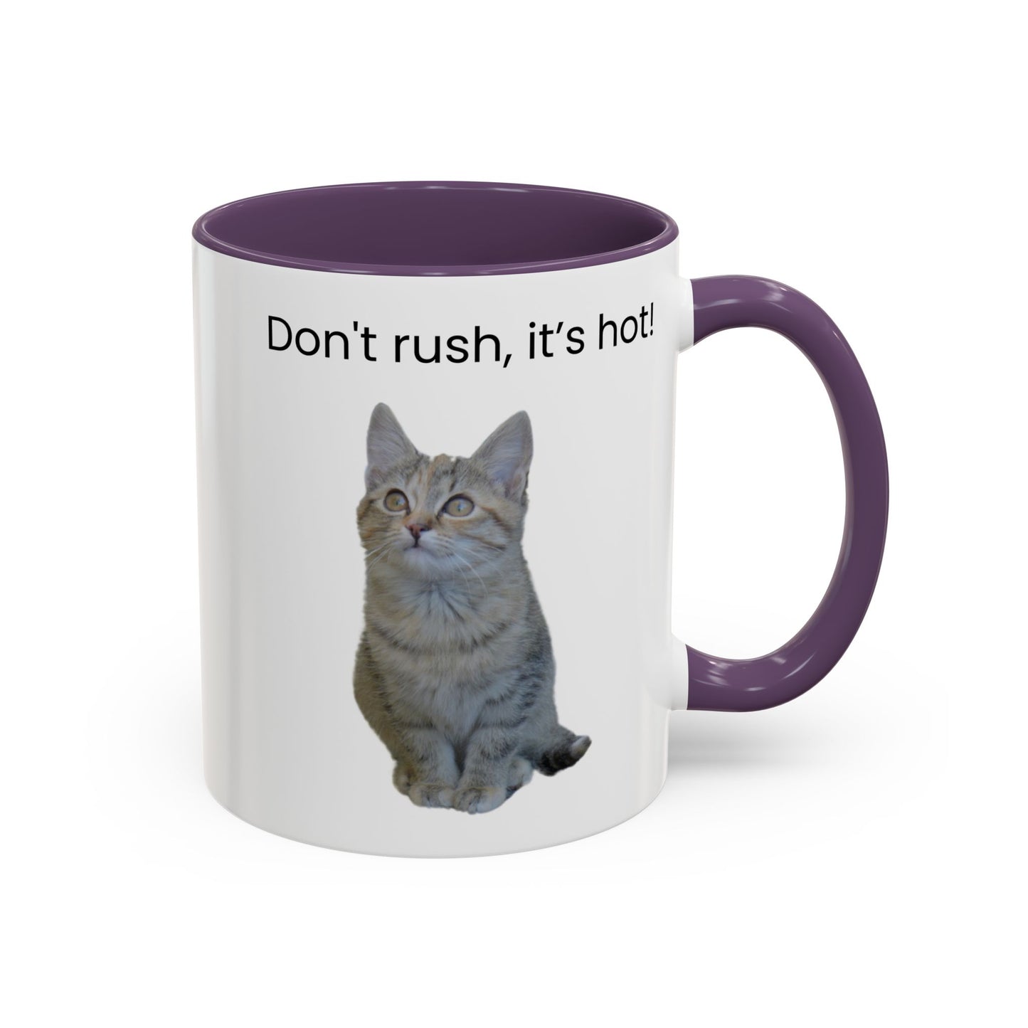 Cute Cat Coffee Mug - "Don't Rush, It's Hot!"