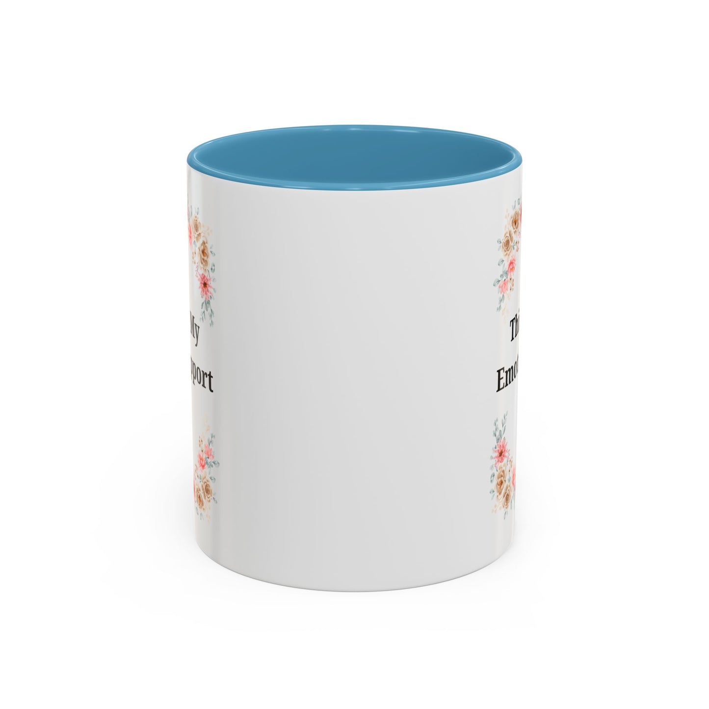 Floral Emotional Support Coffee Mug - Perfect Gift for Self-Care