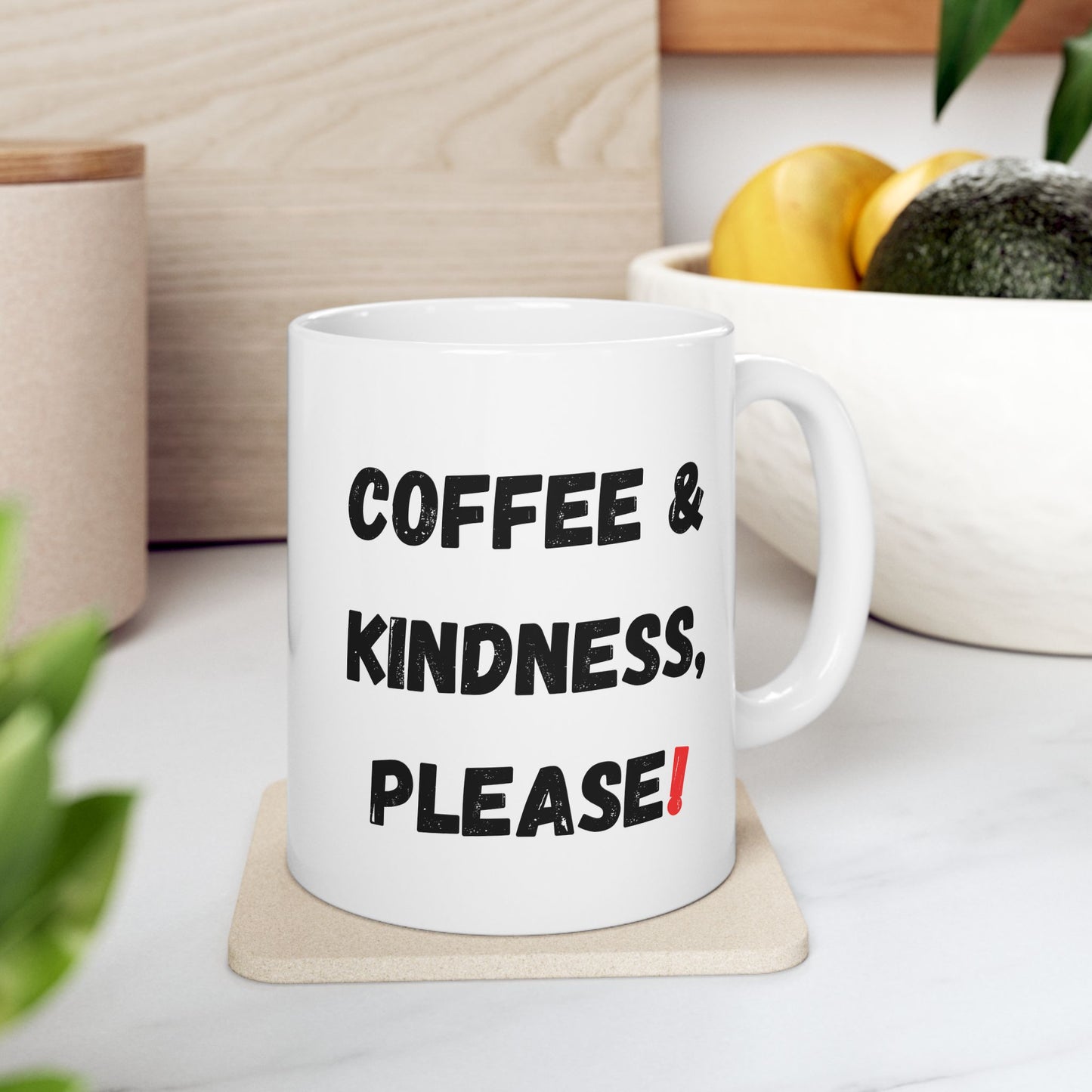 Inspirational Coffee Mug - 'Coffee & Kindness, Please!' - Perfect Gift for Friends & Family