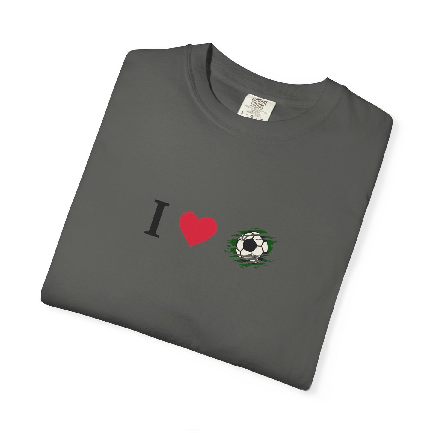 I Love Football (Soccer) Unisex Garment-Dyed T-shirt, Casual Tee, Everyday Wear, Gift for Him/Her, Stylish Apparel