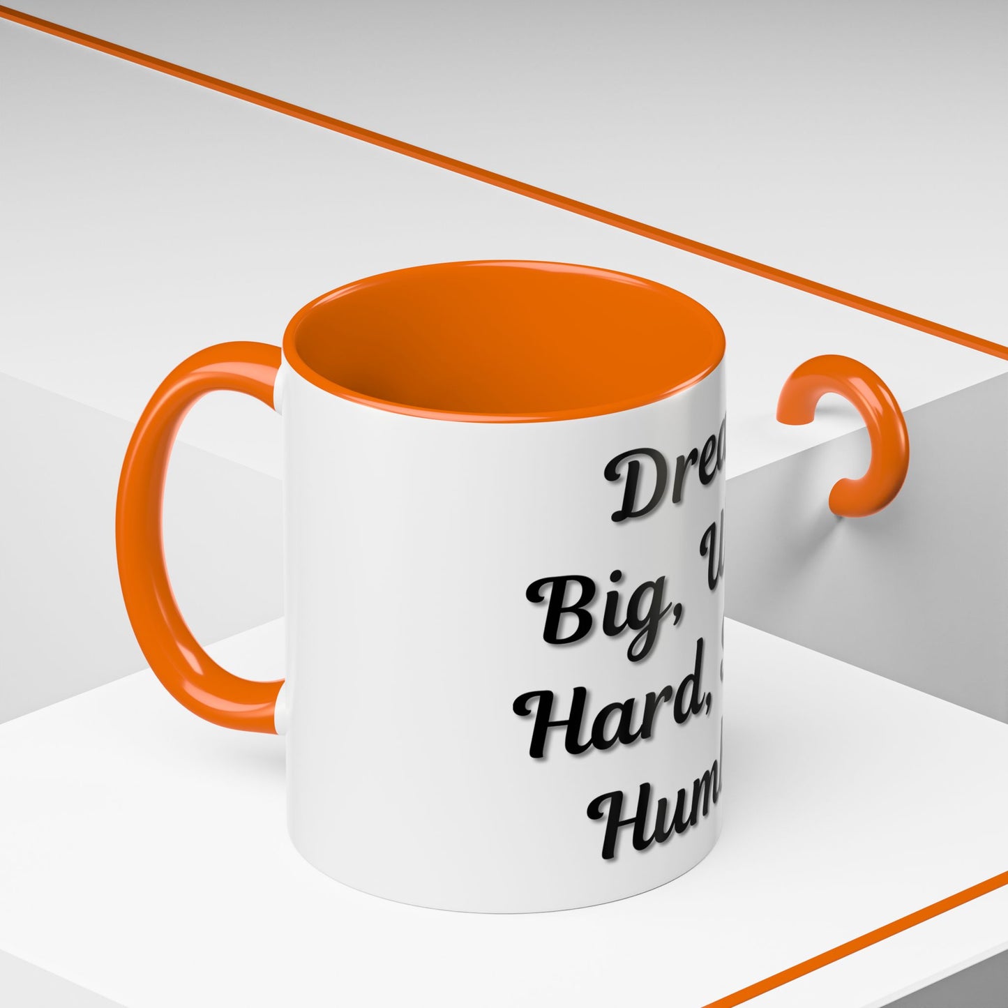 Inspirational Accent Coffee Mug - "Dream Big, Work Hard, Stay Humble" - Motivational 11/15oz