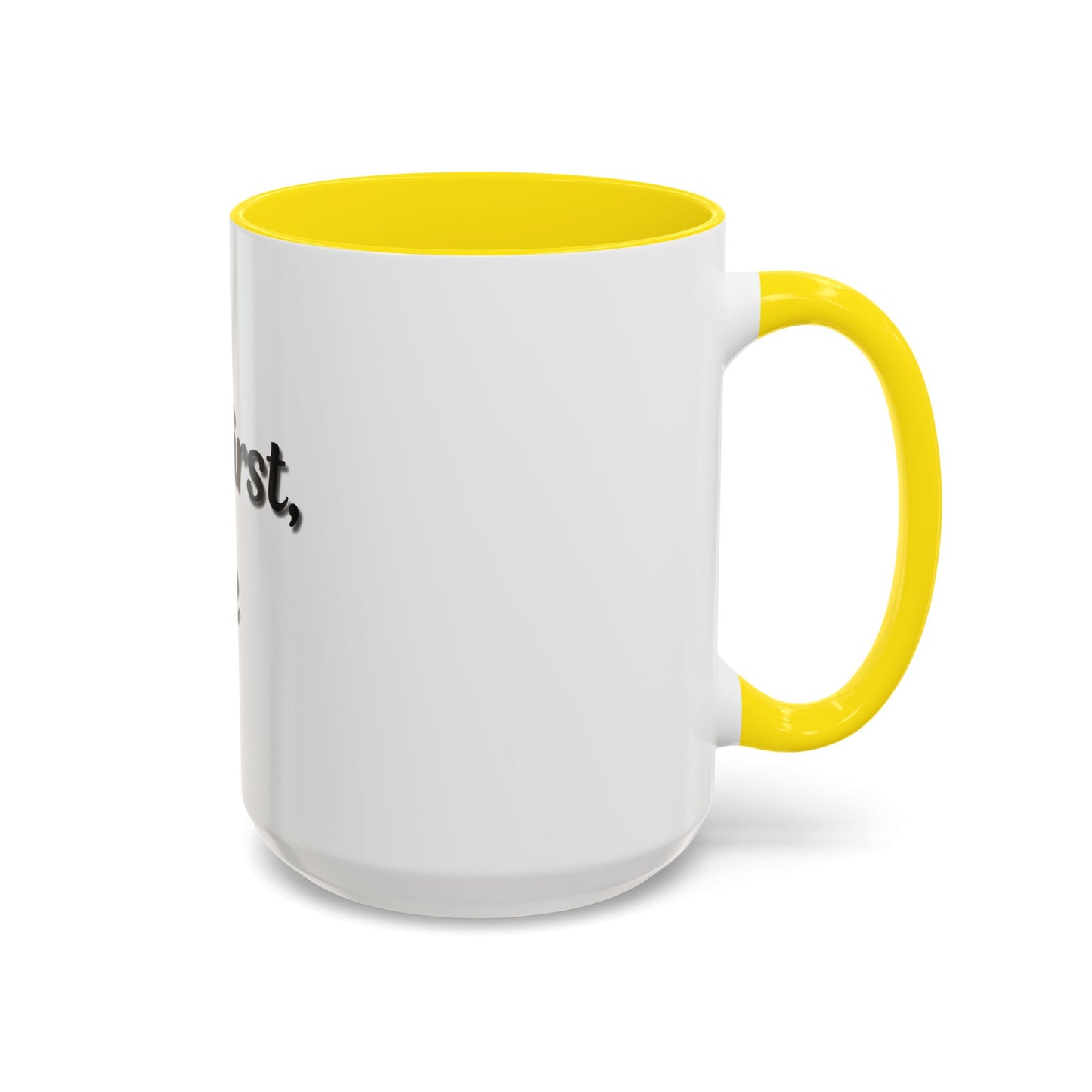 Funny Coffee Mug - "But First, Coffee" - 11 & 15 oz Accent Cup for Coffee Lovers