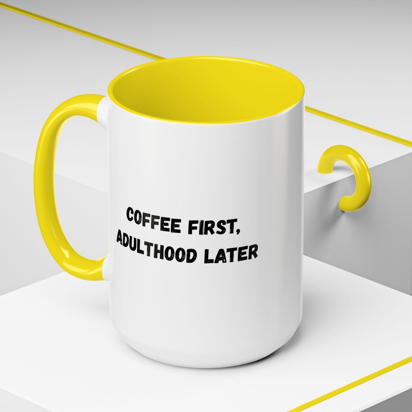Coffee First, Adulthood Later Mug - Funny Accent Coffee Cup for Adults