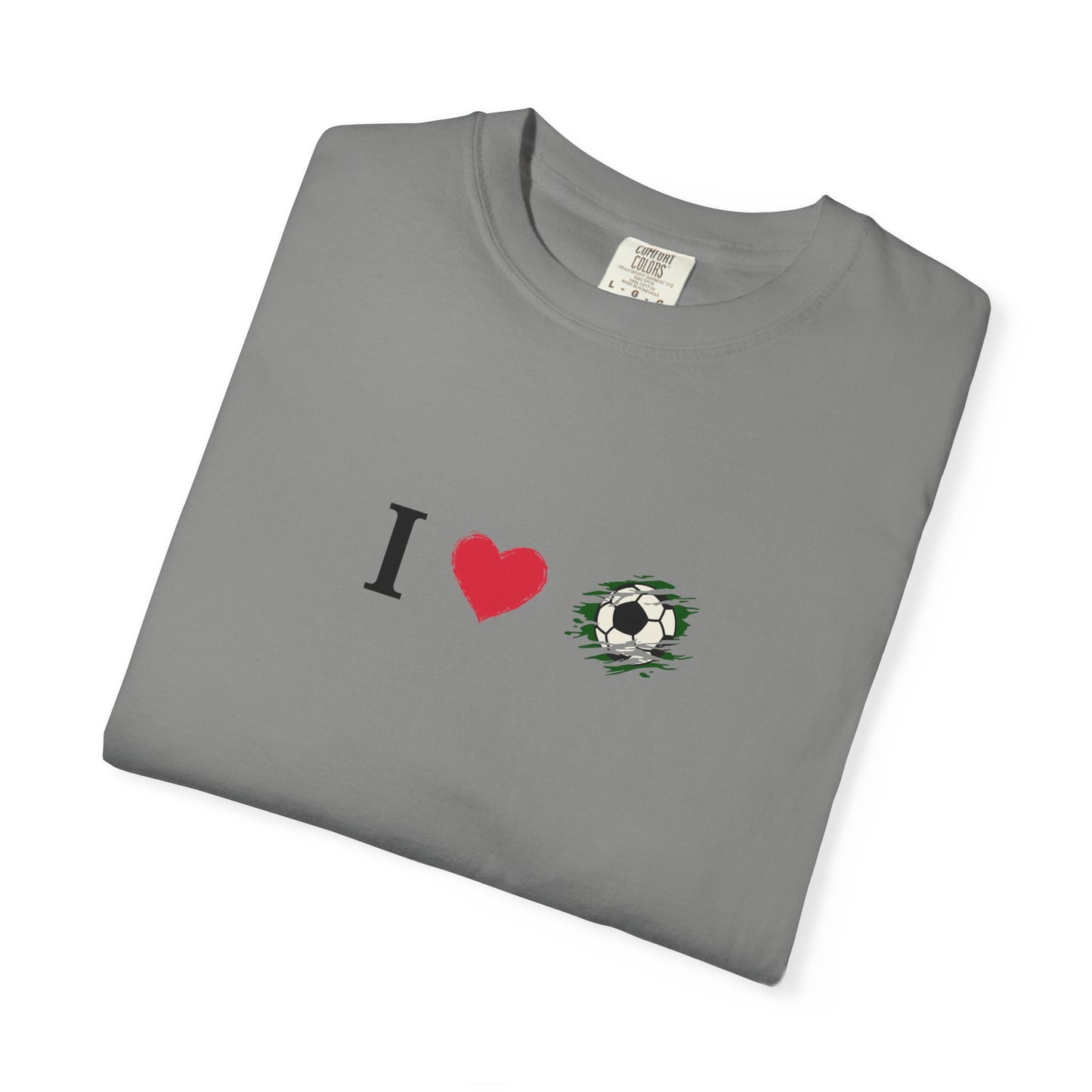 I Love Football (Soccer) Unisex Garment-Dyed T-shirt, Casual Tee, Everyday Wear, Gift for Him/Her, Stylish Apparel