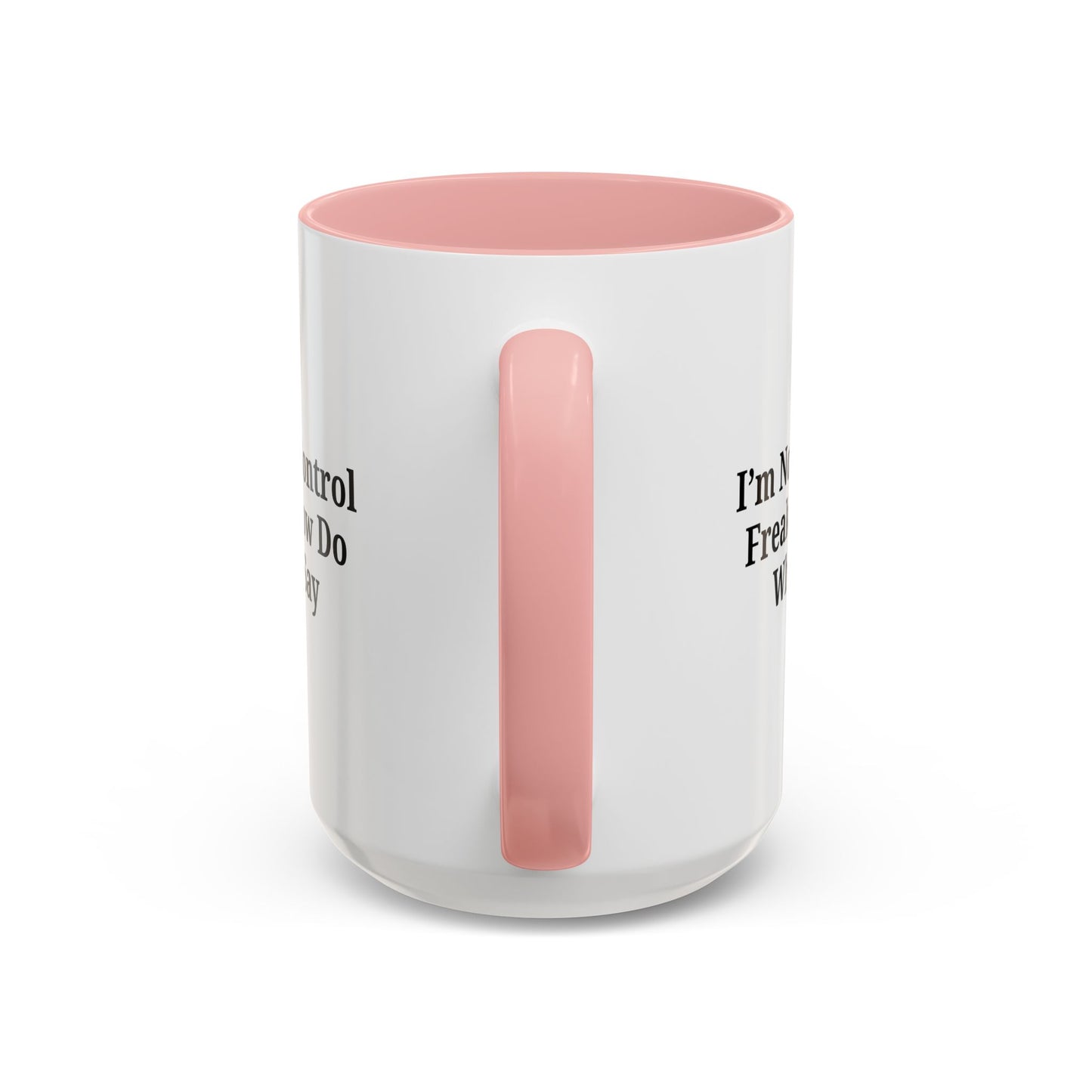 Funny Accent Coffee Mug - I'm Not a Control Freak, Gift for Boss/Office, Unique Tea Cup, Ideal for Birthdays, Humor Lovers