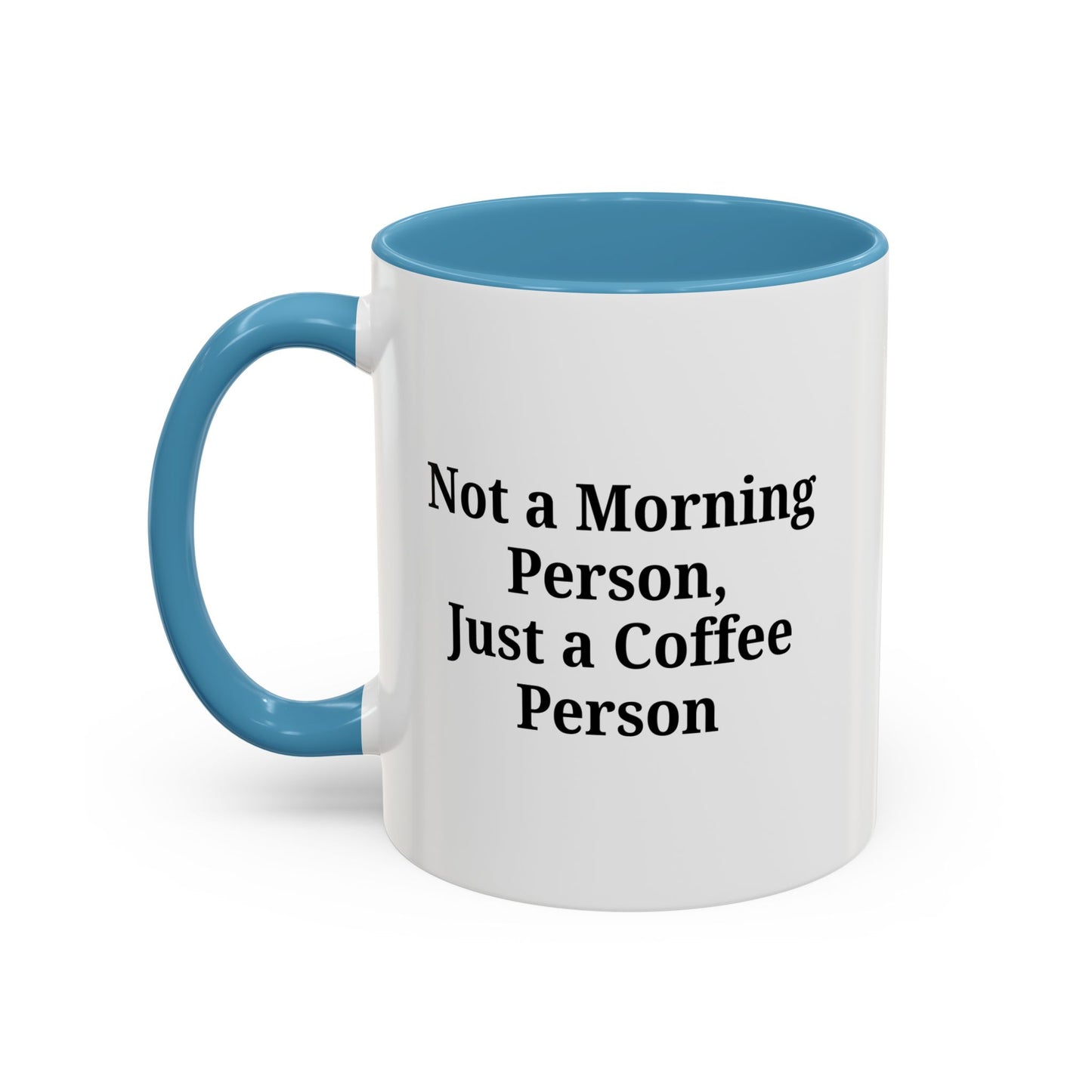 Coffee Lover's Accent Mug, Perfect for Gifting, Home Office Decor, Not a Morning Person, Coffee Enthusiast, Funny Coffee Mug