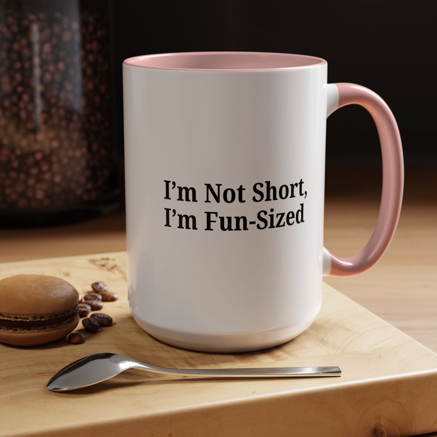 Fun-Sized Quote Coffee Mug - Perfect Gift for Short People