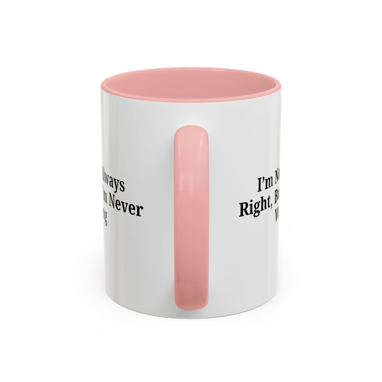 Funny Coffee Mug - Humorous Gift for Coffee Lovers, Gift for Friends, Right Quotes, Motivational Cup, Office Mug