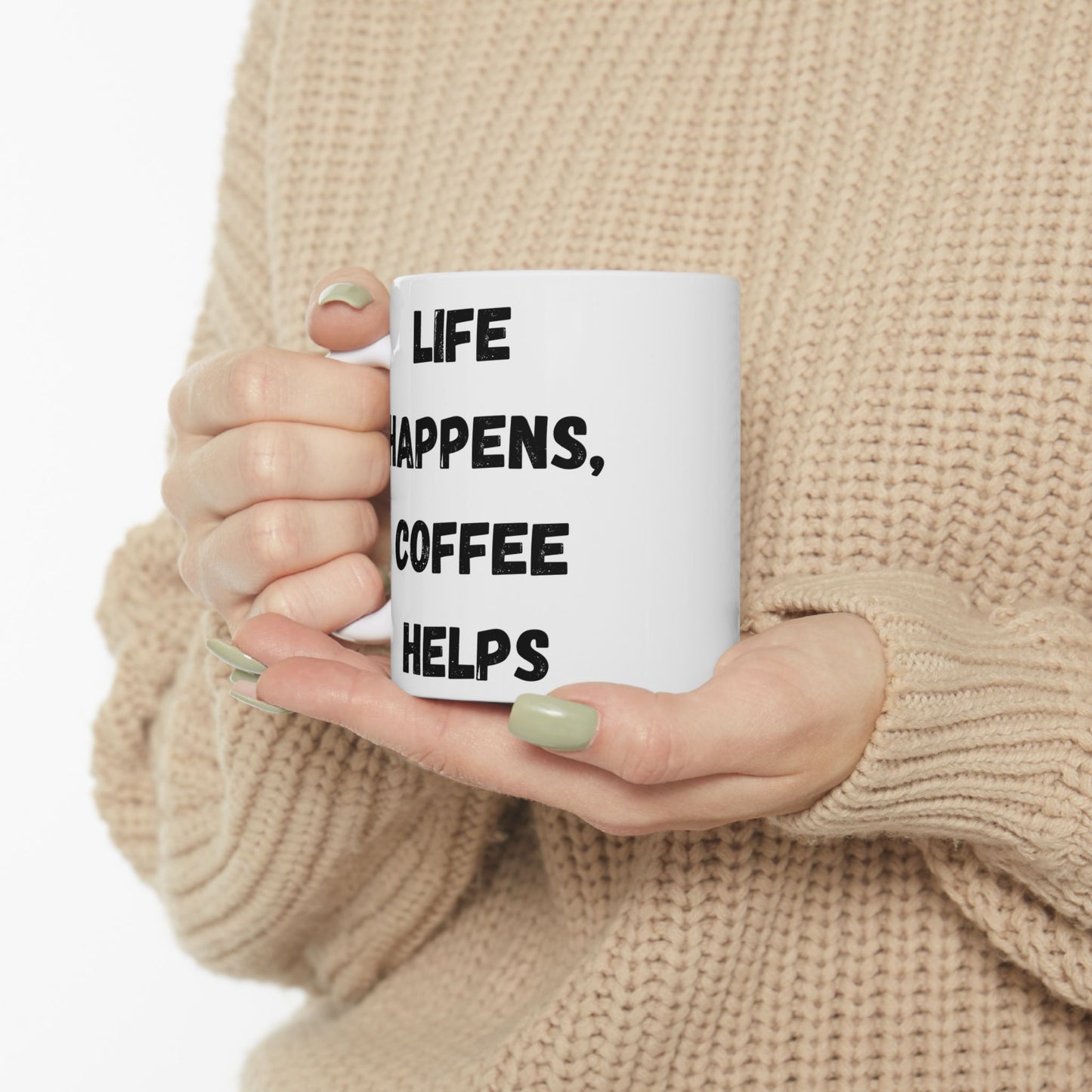 Inspirational Ceramic Mug - 11oz & 15oz - Perfect Gift for Coffee Lovers