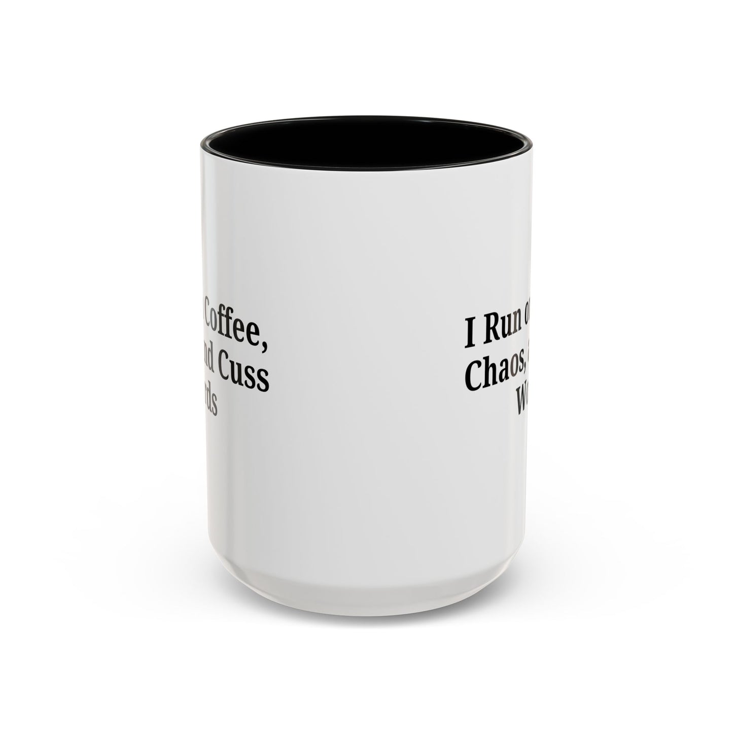 Funny Black Accent Coffee Mug - "I Run on Coffee, Chaos, and Cuss Words" - Ideal Gift for Coffee Lovers