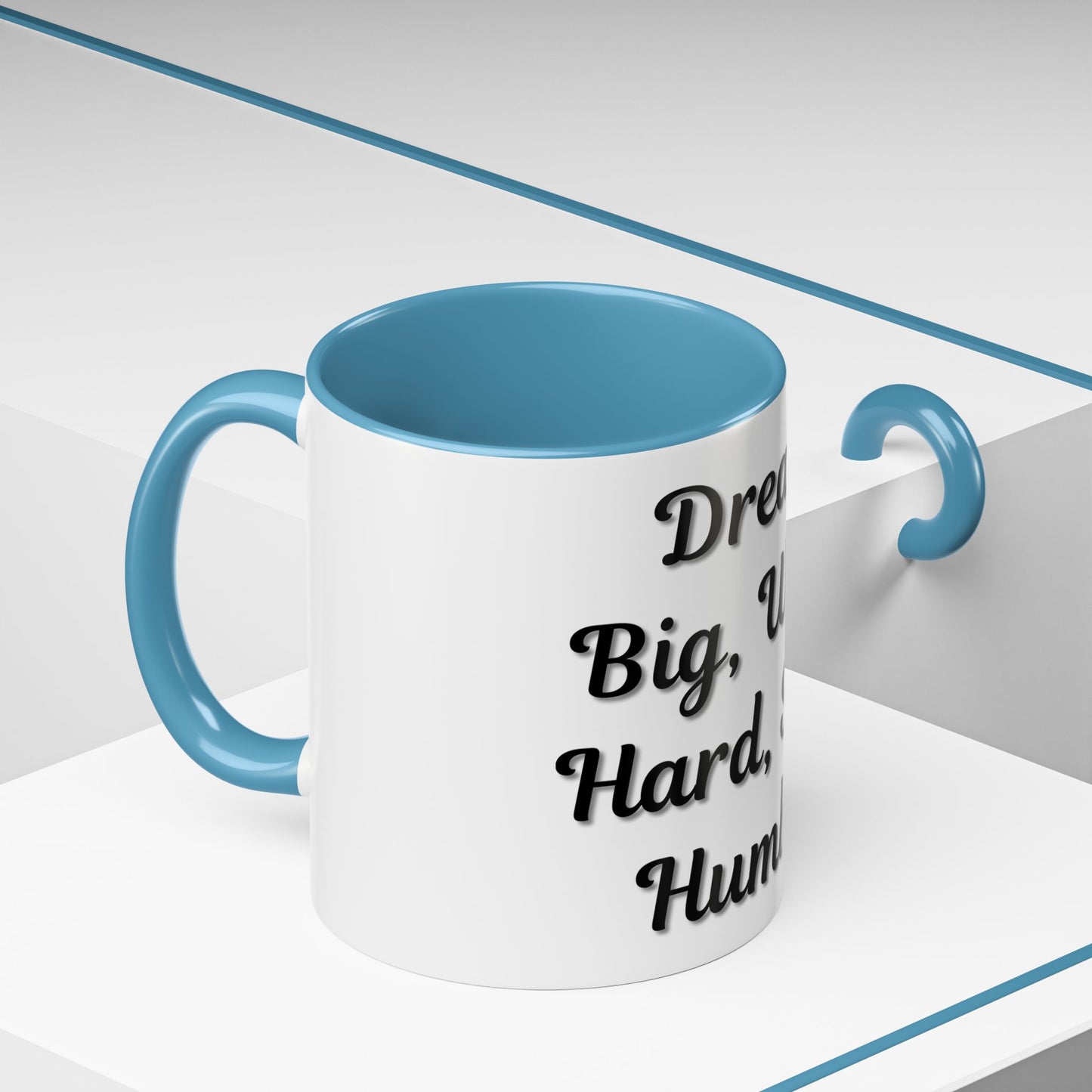 Inspirational Accent Coffee Mug - "Dream Big, Work Hard, Stay Humble" - Motivational 11/15oz
