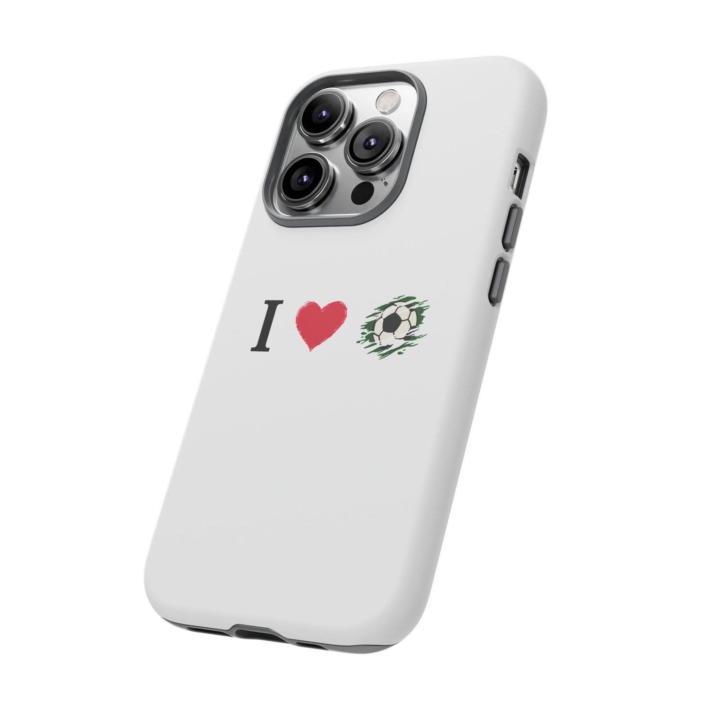 Soccer Phone Case, I Love Soccer, Tough Case Cover, Sporty Phone Accessories, Gift for Soccer Lovers, Unique Soccer Design